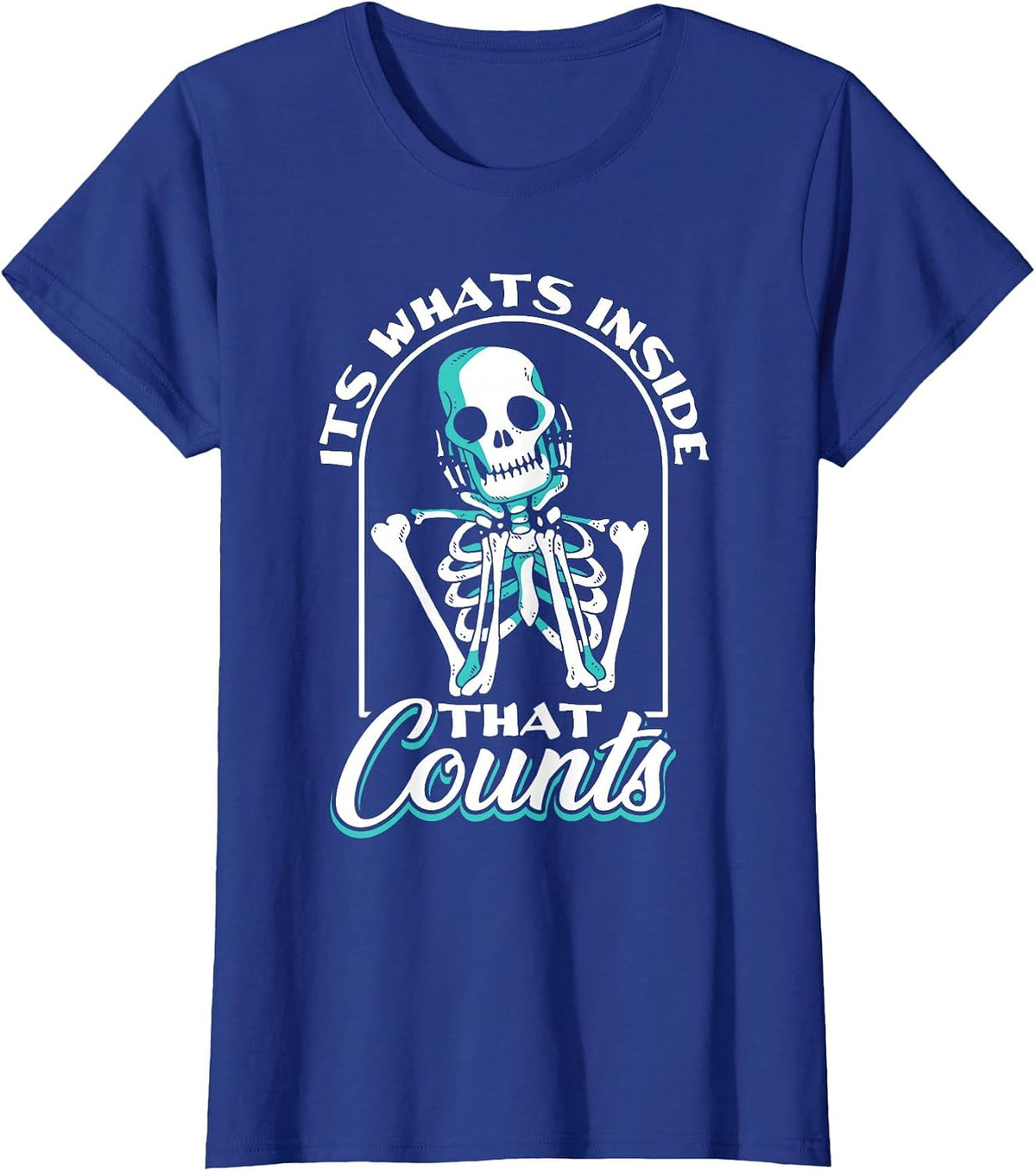 The Inside Counts - Funny Radiology Technician X-ray T-Shirt - Royal Blue