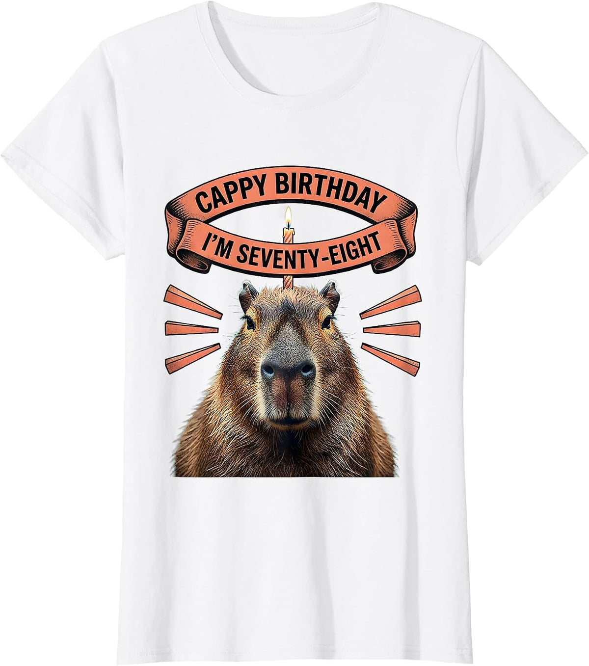Women's Cappy Birthday I'm Seventy-Eight Funny Capybara Birthday T-Shirt - White