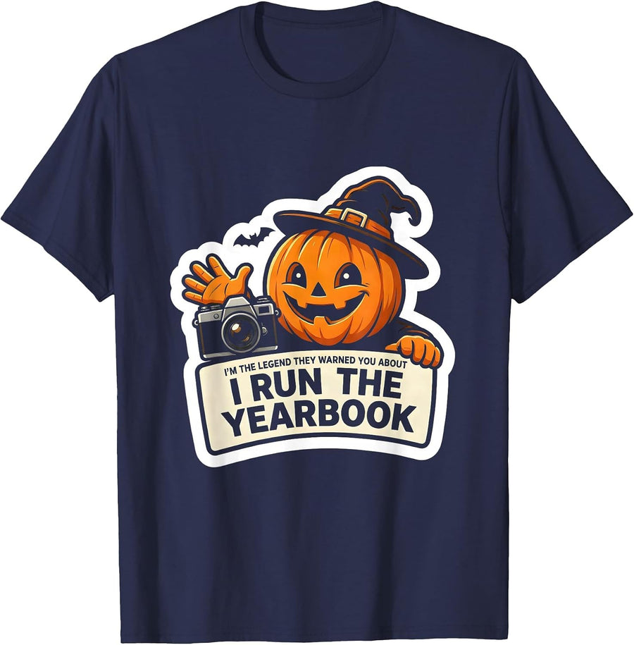 I'm The Legend They Warned You About, I Run The Yearbook T-Shirt - Navy Blue