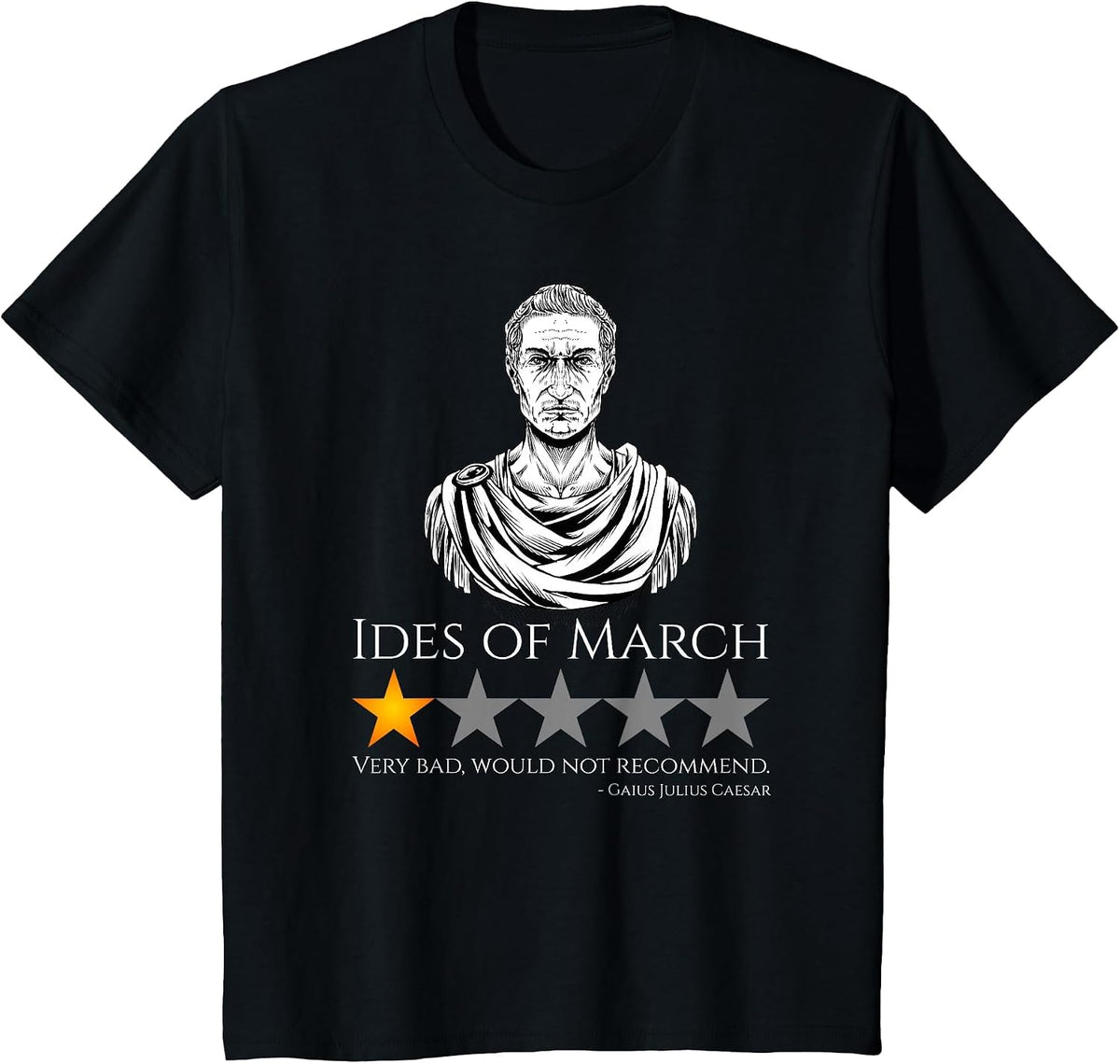 Gaius Julius Caesar - Ides of March - Ancient Rome Meme T-Shirt - Black