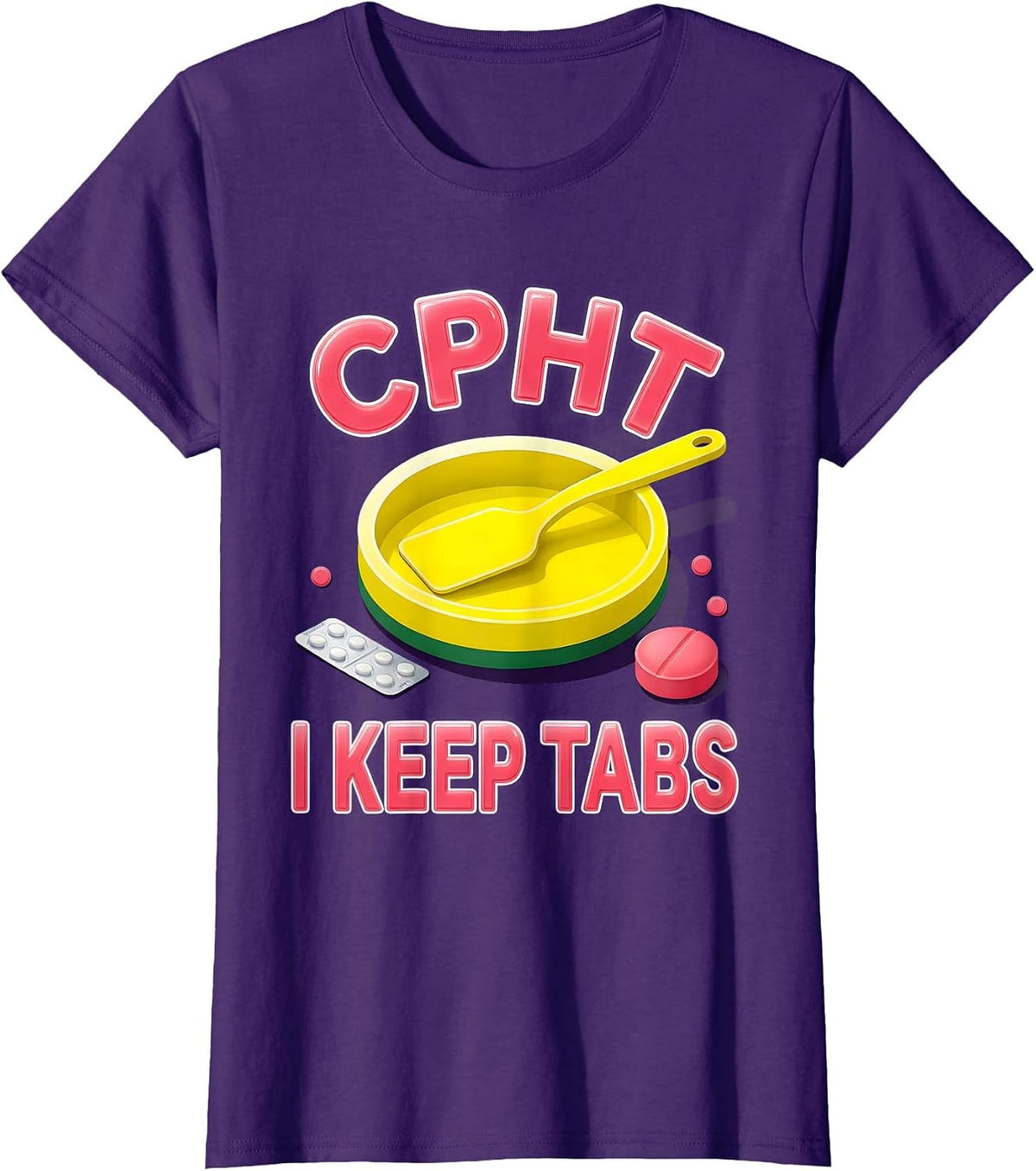 Women's CPhT: I Keep Tabs Funny Pharmacy Technician Grad Humor T-Shirt - Purple