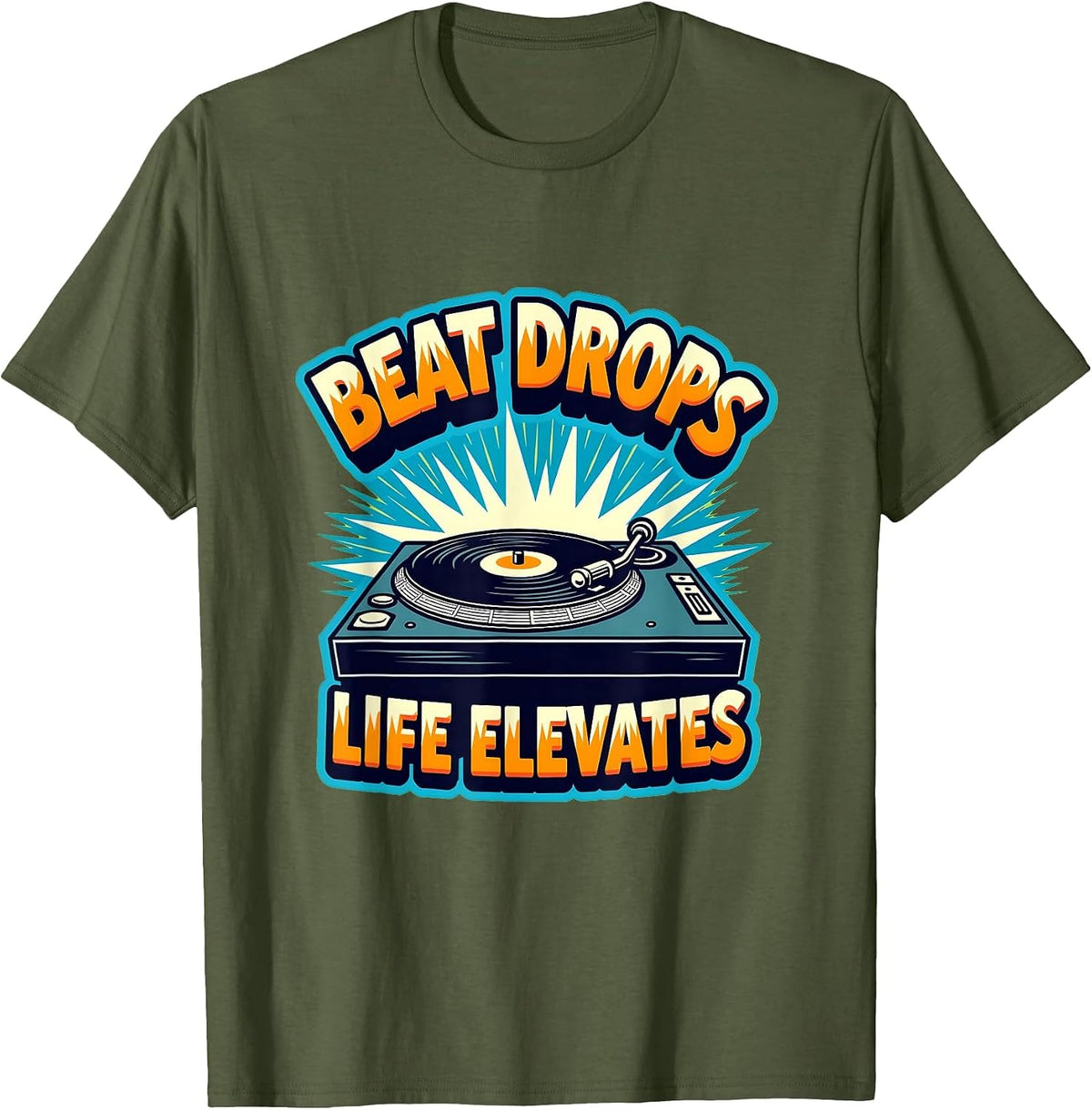 Beat Drops Life Elevates Hip Hop Music Design T-Shirt - Olive Green