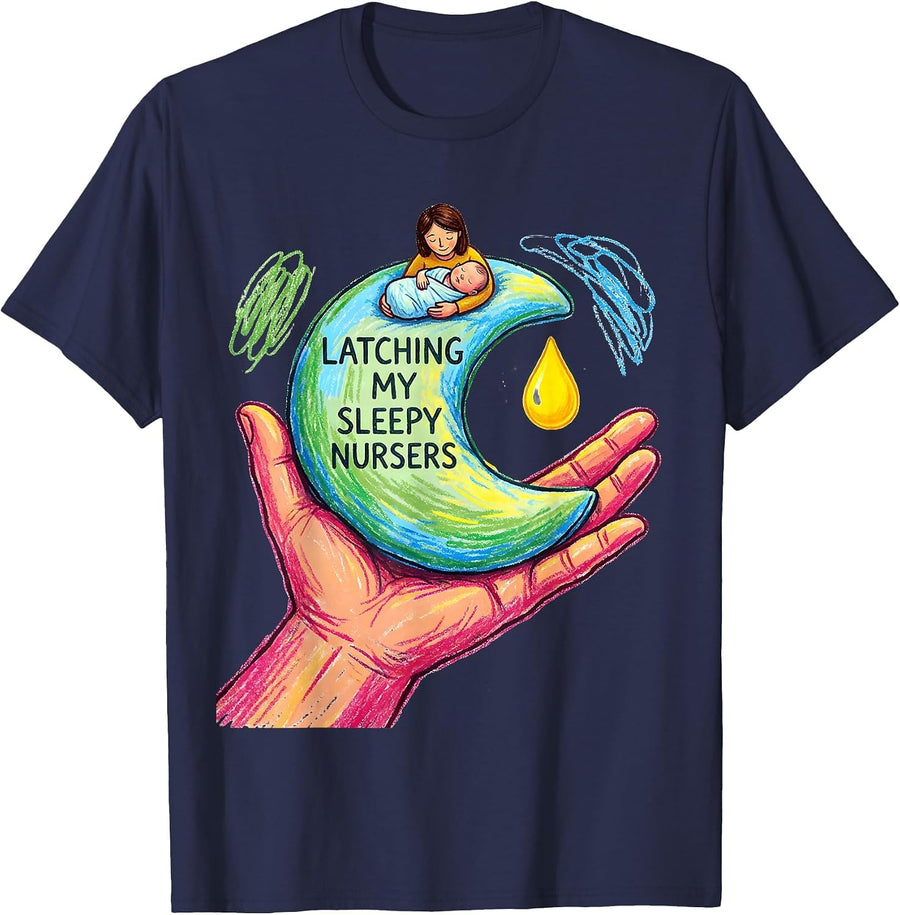 Latching My Sleepy Nursers Naive Kidcore Nurse Appreciation T-Shirt - Navy Blue