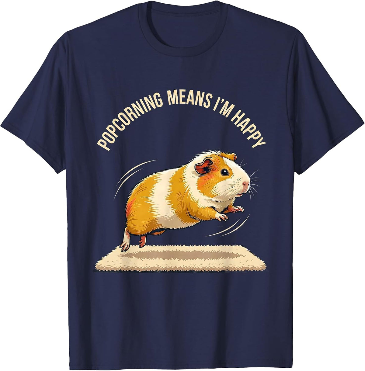 Men's Popcorning Means I’m Happy Funny Guinea Pig Lover Gift T-Shirt - Navy Blue