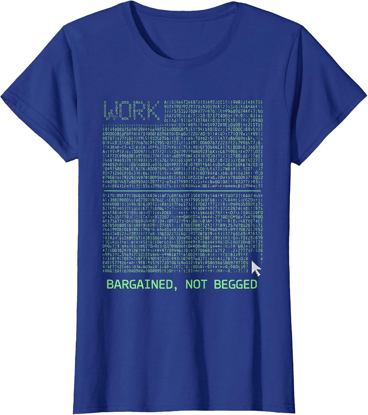Women's Bargained, Not Begged Union Strong Labor Day Worker Pride T-Shirt - Royal Blue
