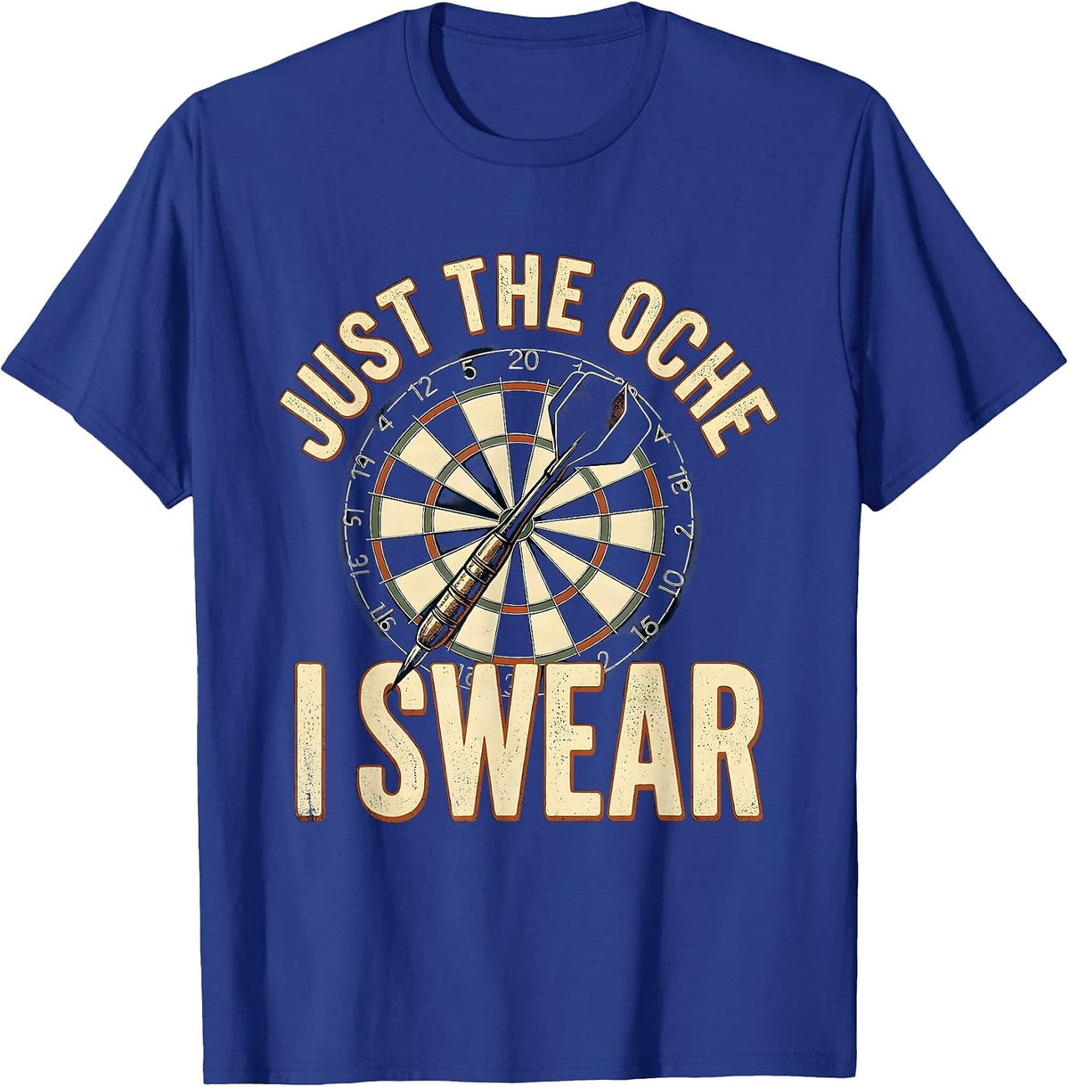 Men's Just The Oche I Swear Vintage Darts Player Pub Humor T-Shirt - Royal Blue