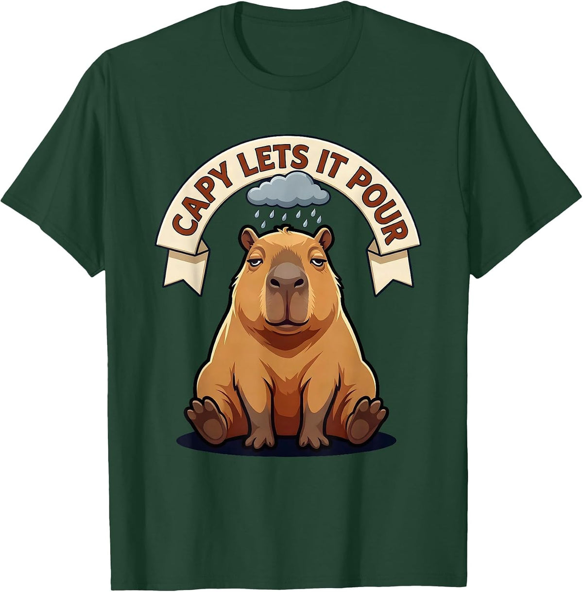 Capy Lets It Pour Funny Capybara Meme Animal Lover Humor T-Shirt - Dark Green