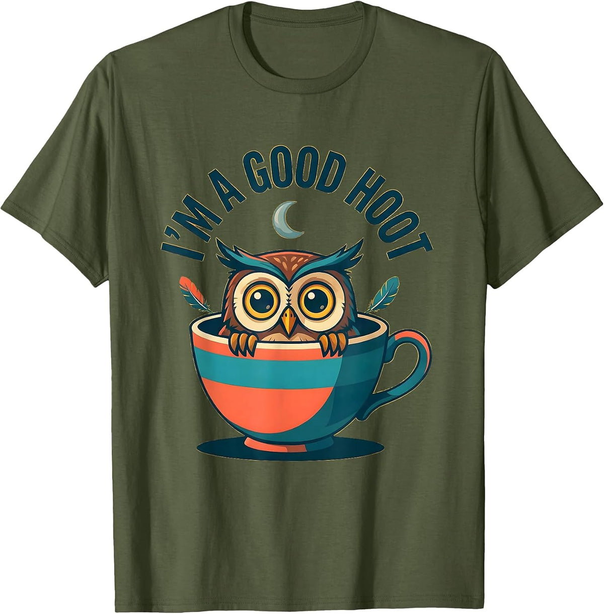 I'm A Good Hoot Funny Owl Lover Birdwatcher Humor T-Shirt - Olive Green