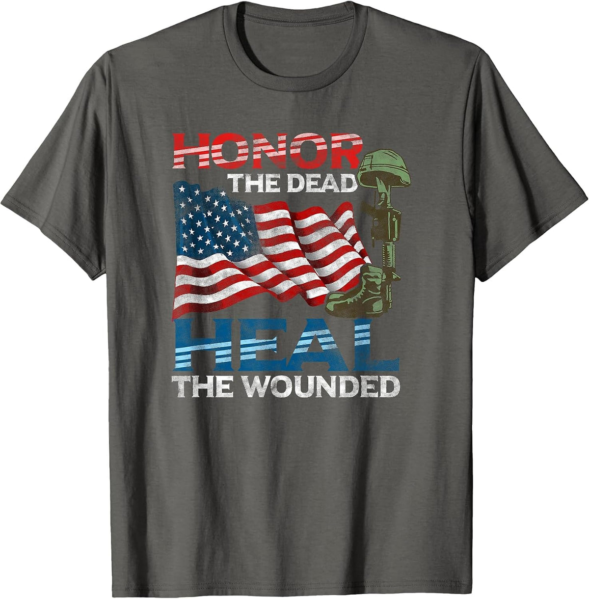 Patriotic Honor the Dead Heal the Wounded Warrior American T-Shirt - Asphalt Grey