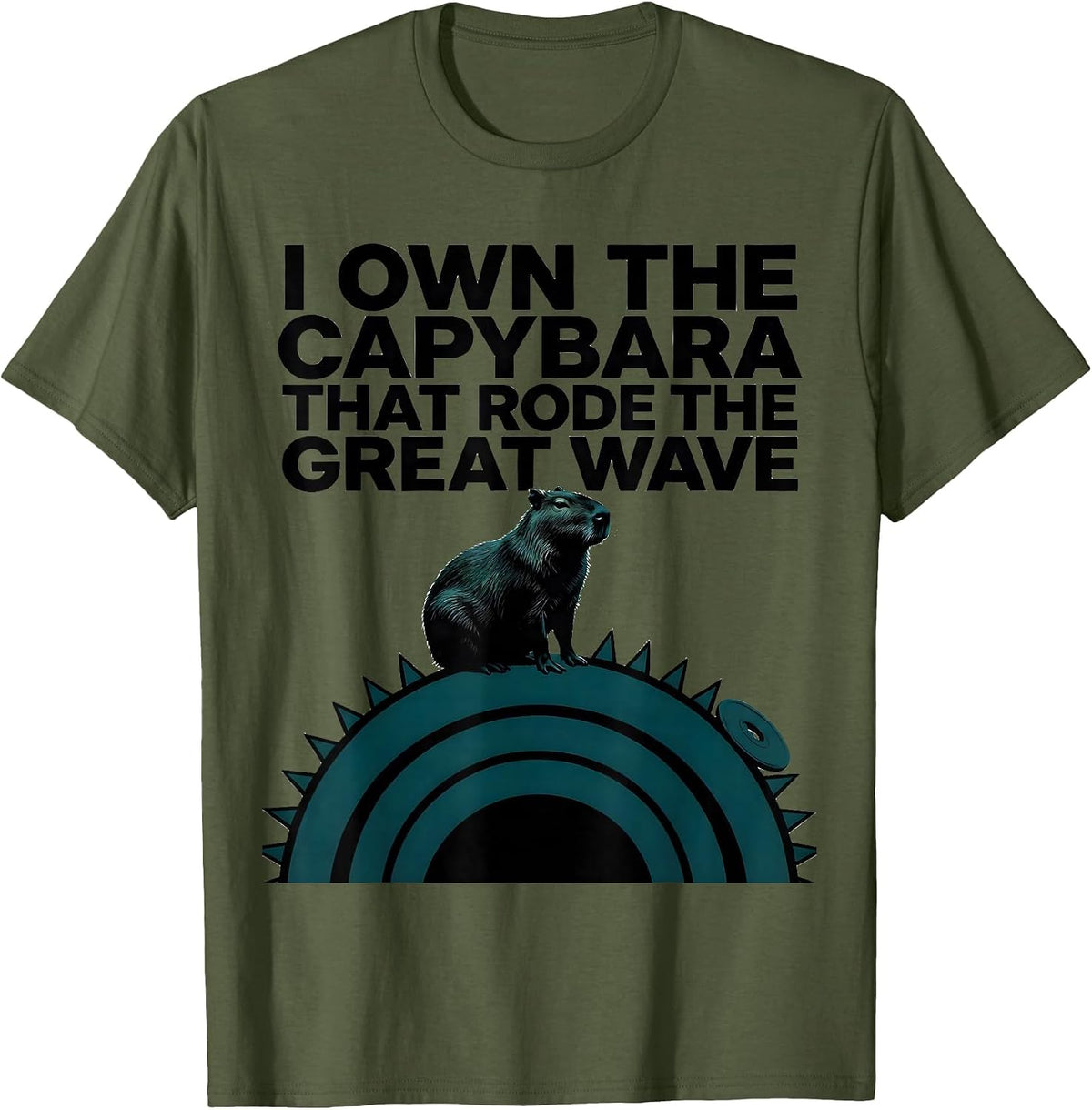I Own The Capybara That Rode The Great Wave Funny T-Shirt - Olive Green