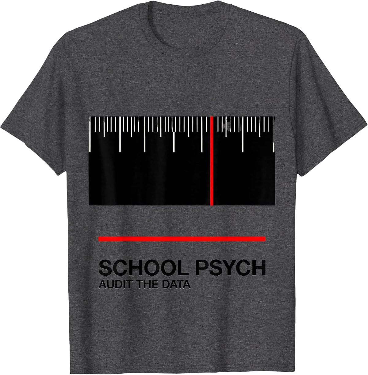 School Psych, Audit The Data Funny School Psychologist T-Shirt, Men, Dark Heather Grey, X-Large - As Pictured