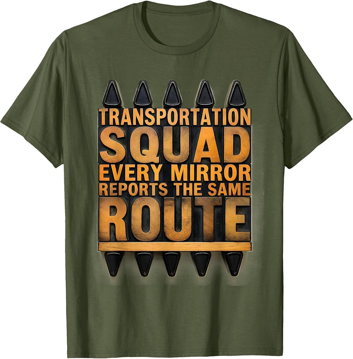 Men's Transportation Squad, Every Mirror Reports The Same Route T-Shirt - Olive Green