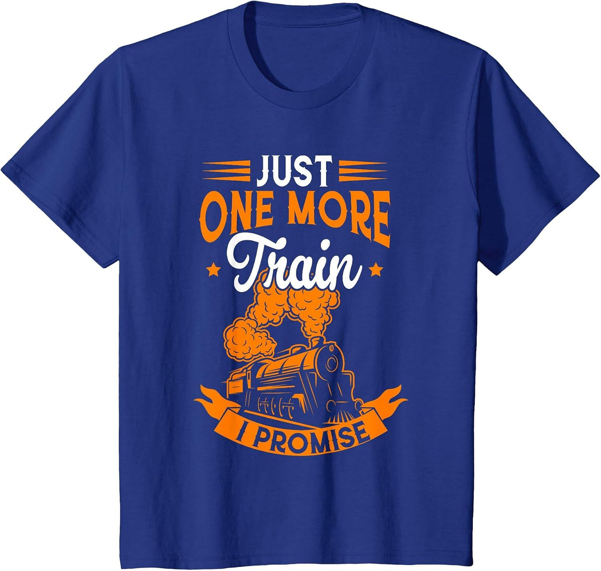 Just One More Train I Promise Model Train Railroad Lover T-Shirt - Royal Blue