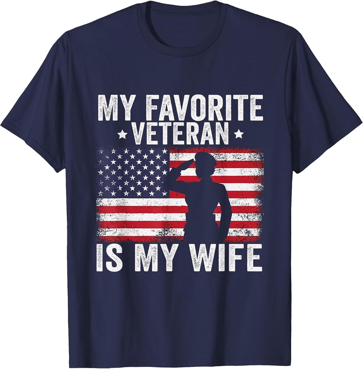 My Favorite Veteran is My Wife Veterans Day Military Husband T-Shirt - Navy Blue