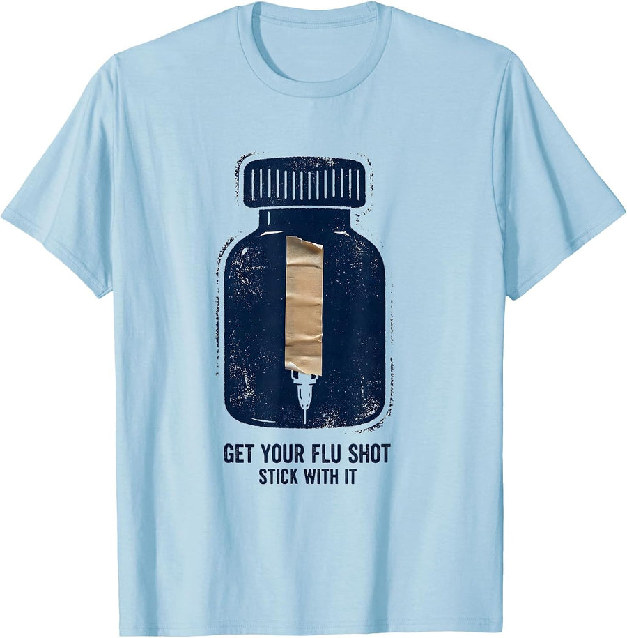 Men's Get Your Flu Shot—Stick With It Funny Healthcare Worker T-Shirt - Baby Blue