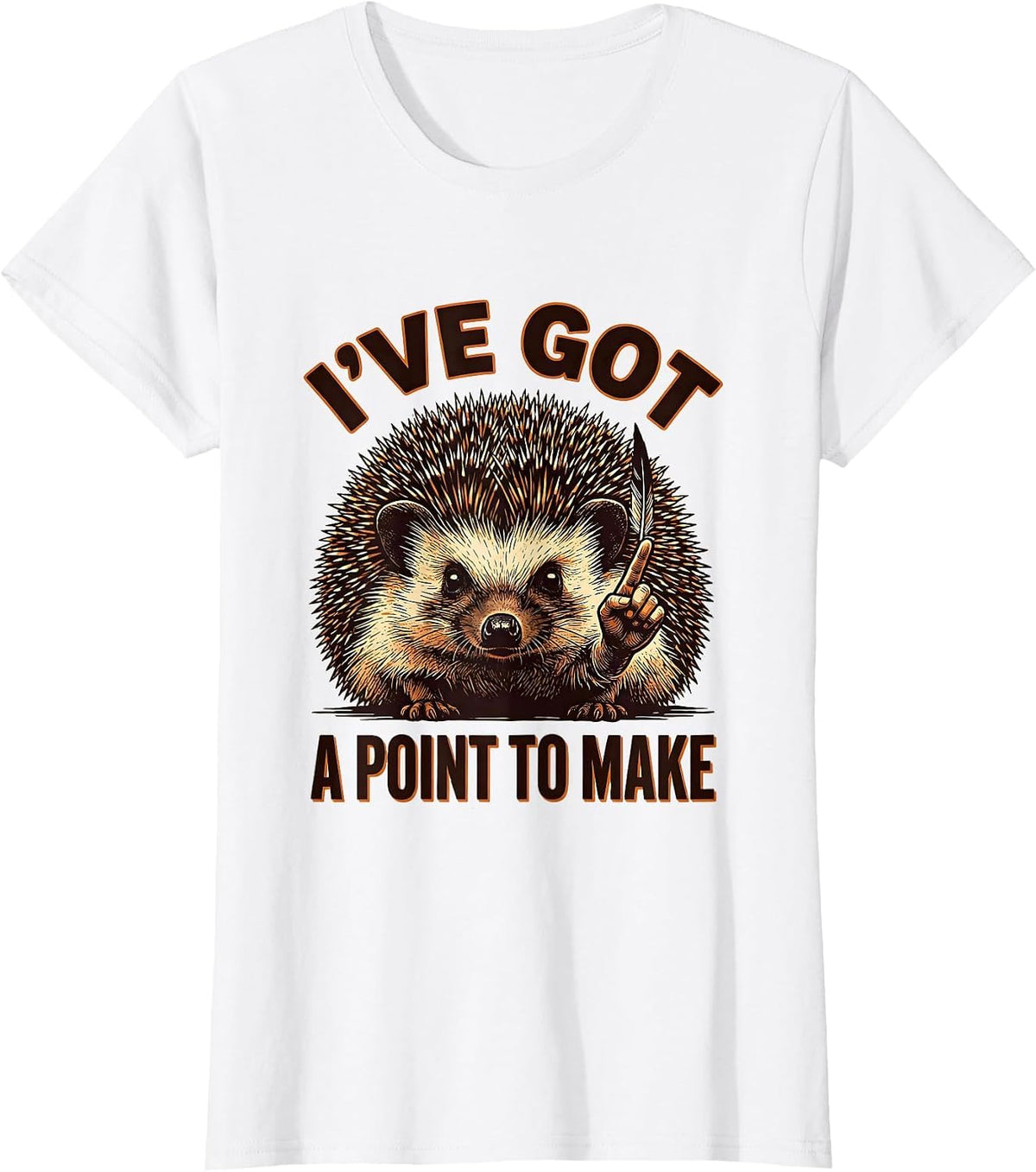 I've Got A Point To Make Funny Hedgehog Squirrel Animal T-Shirt - White