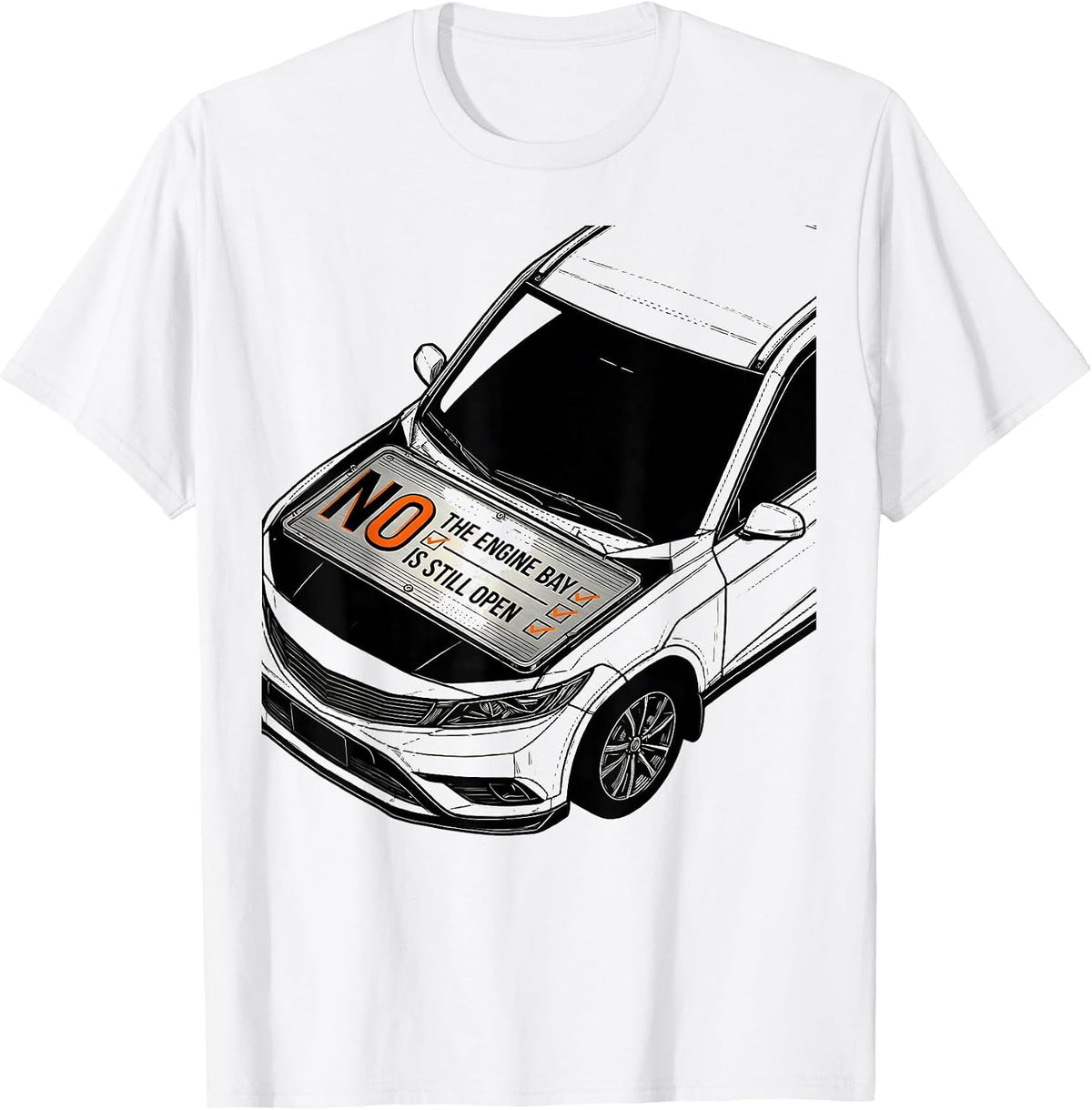 Men's No The Engine Bay Is Still Open Funny Mechanic Garage Auto T-Shirt - White
