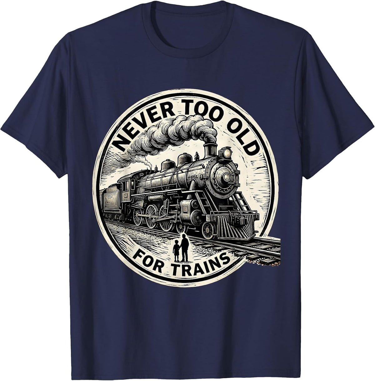 Men's Never Too Old For Trains Vintage Steam Train Enthusiast T-Shirt - Navy Blue