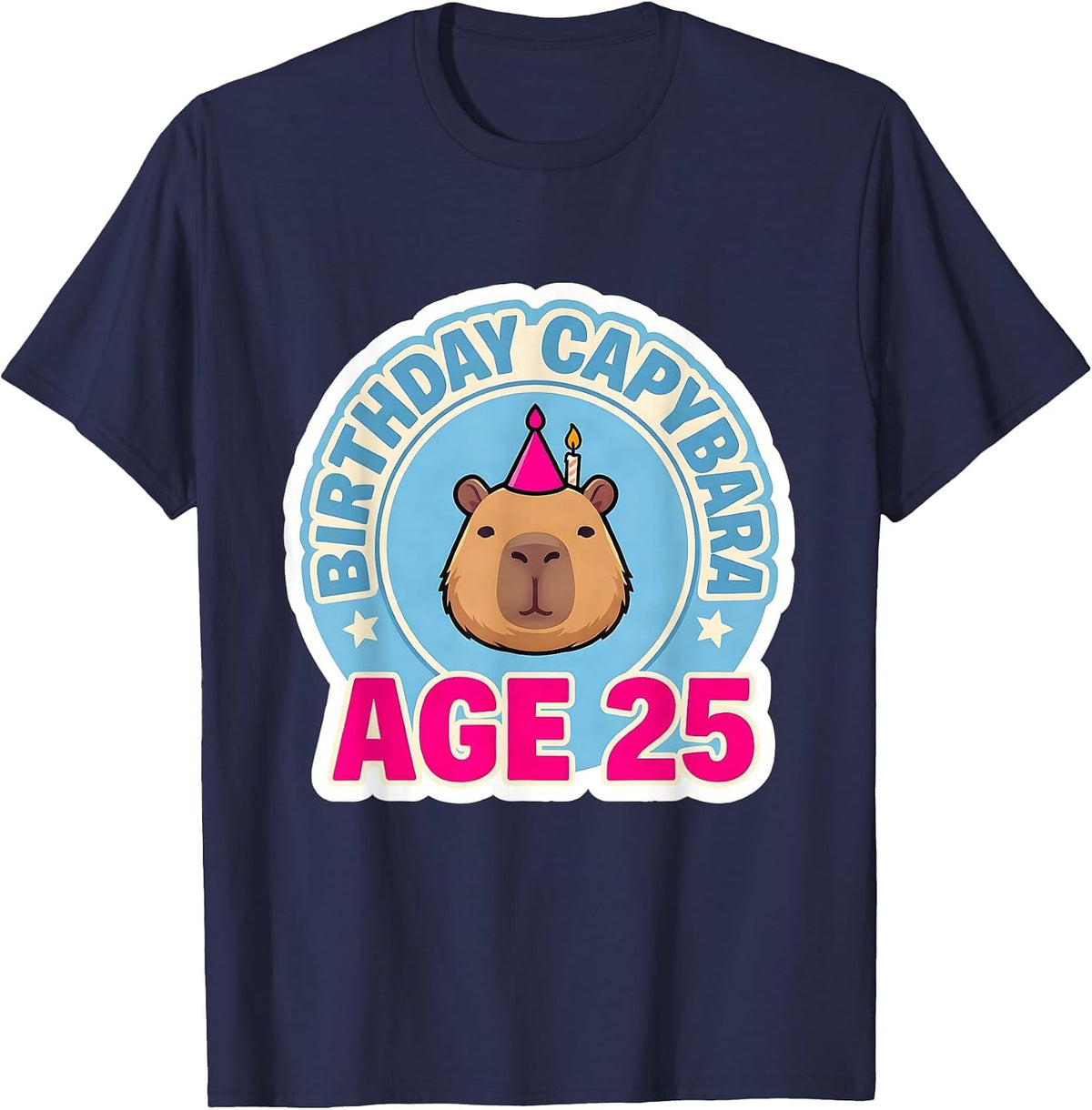 Men's Birthday Capybara Age 25 Kawaii Pun Animal Lover Gift T-Shirt - Navy Blue