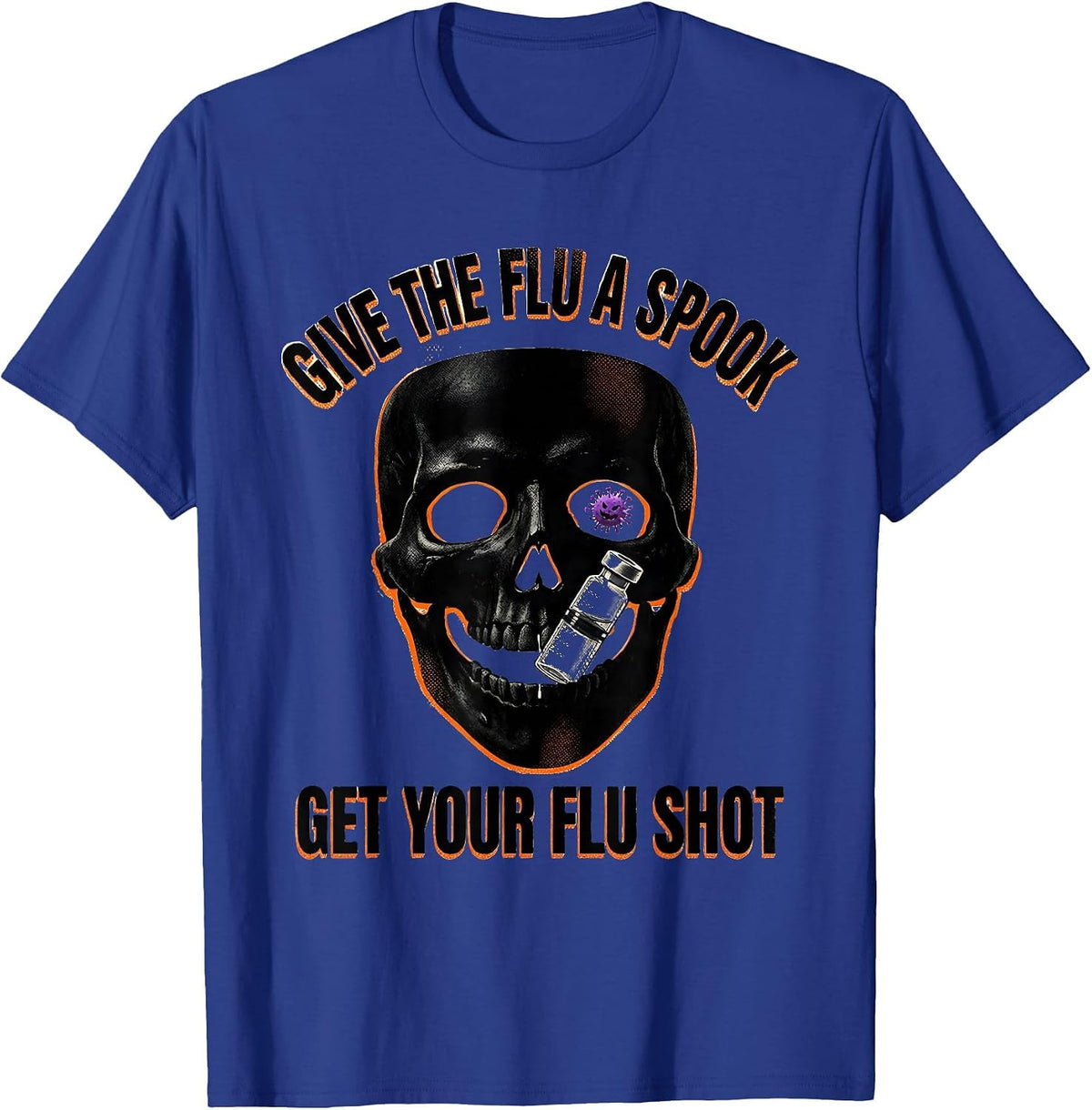 Give The Flu A Spook Get Your Flu Shot Nurse T-Shirt - Royal Blue
