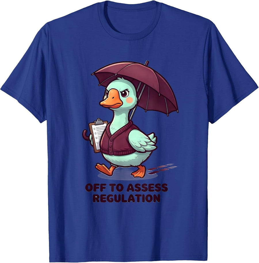 Off To Assess Regulation Cute Kawaii Funny Goose Therapist T-Shirt - Royal Blue