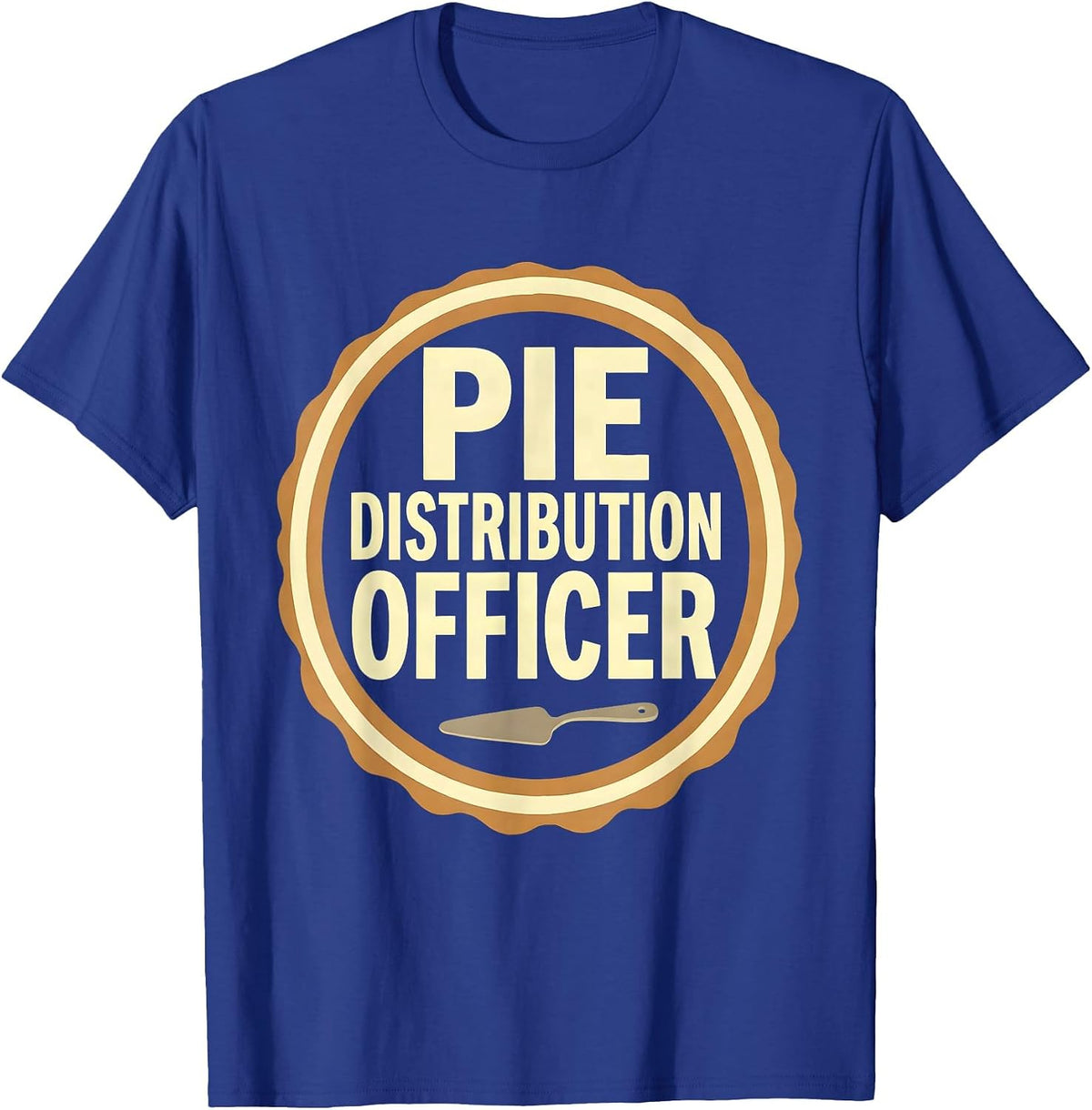 Men's Pie Distribution Officer Funny Thanksgiving Friendsgiving T-Shirt - Royal Blue