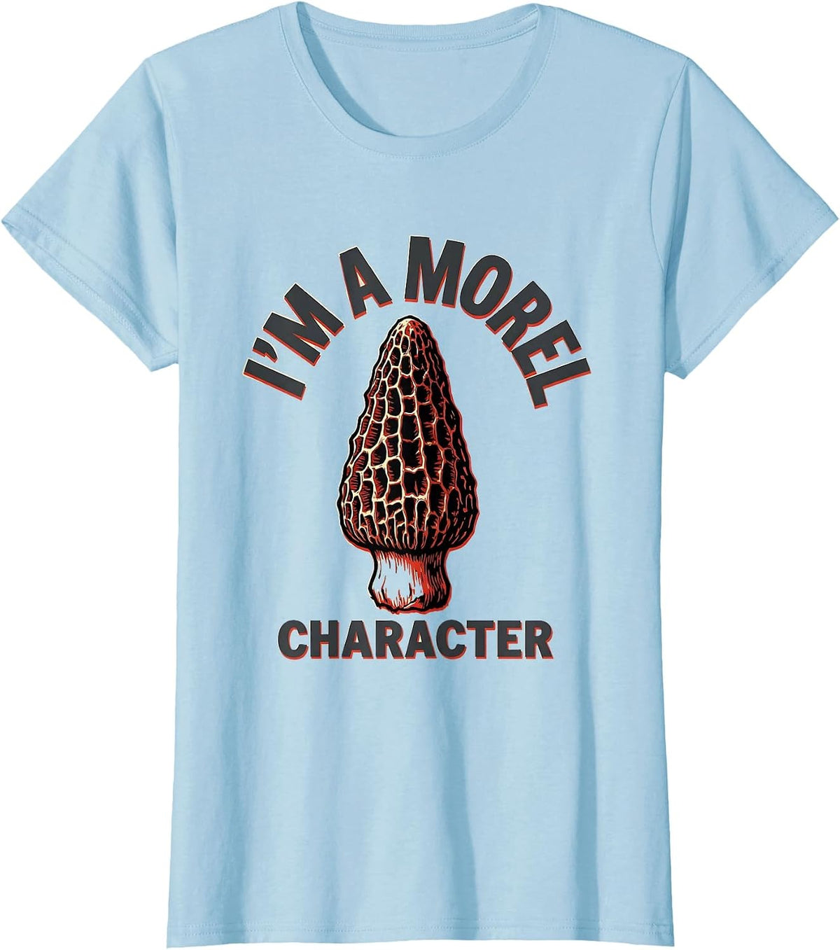 I'm A Morel Character Stencil Graphic Mushroom Forager T-Shirt - Baby Blue