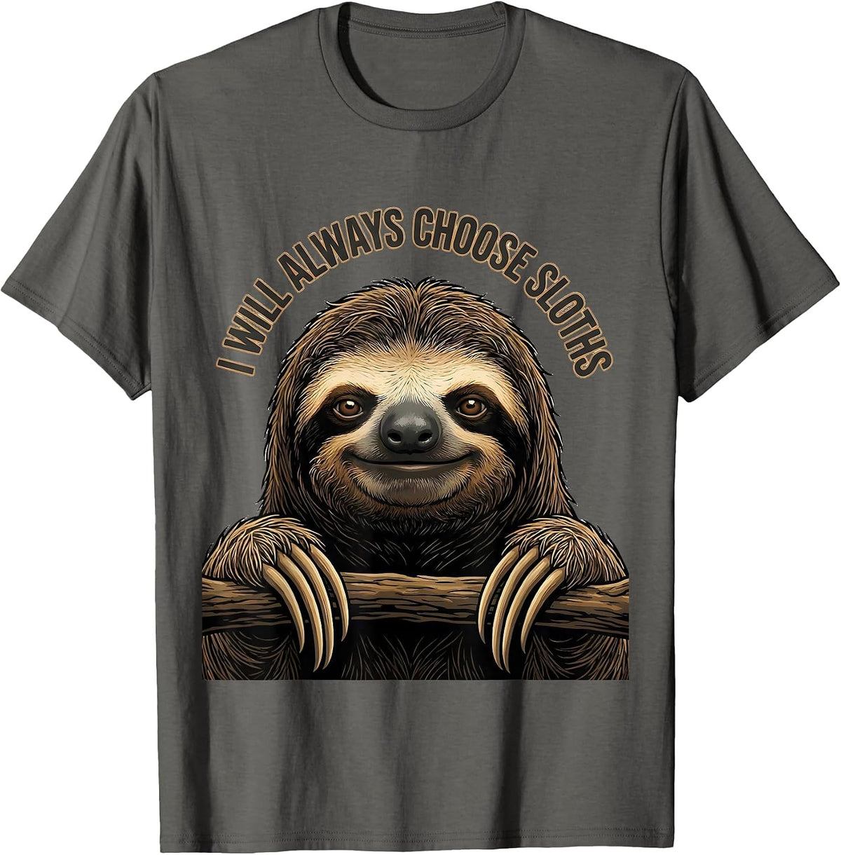 Men's I Will Always Choose Sloths Funny Sloth Lover Gift T-Shirt - Asphalt Grey