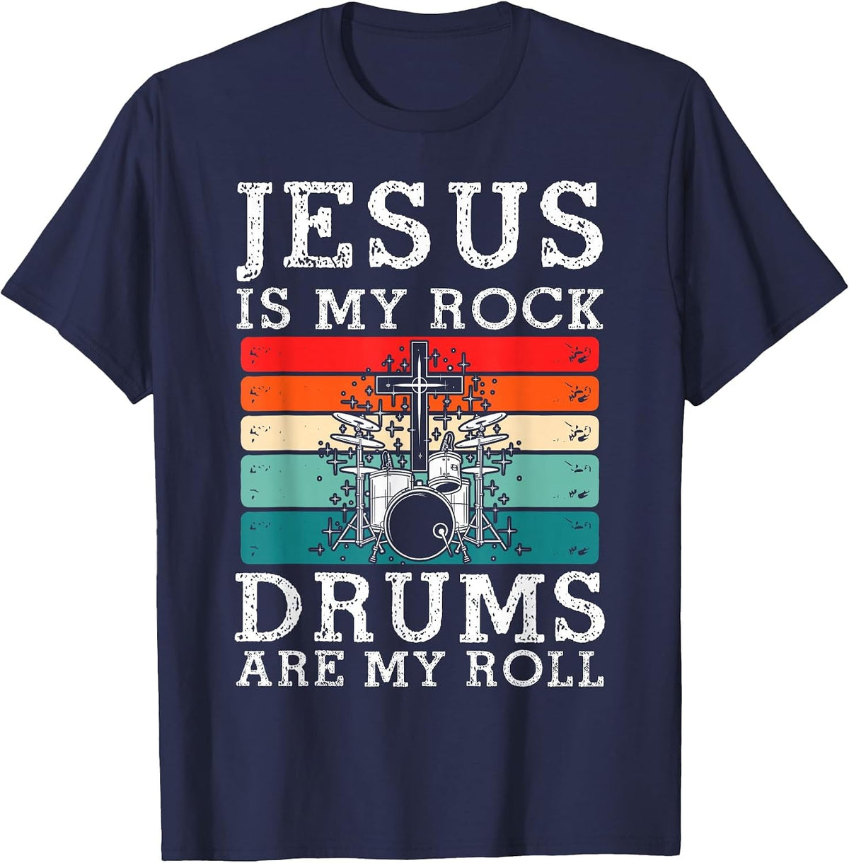 Jesus is My Rock Drums are My Roll Christian Drummer T-Shirt - Navy Blue