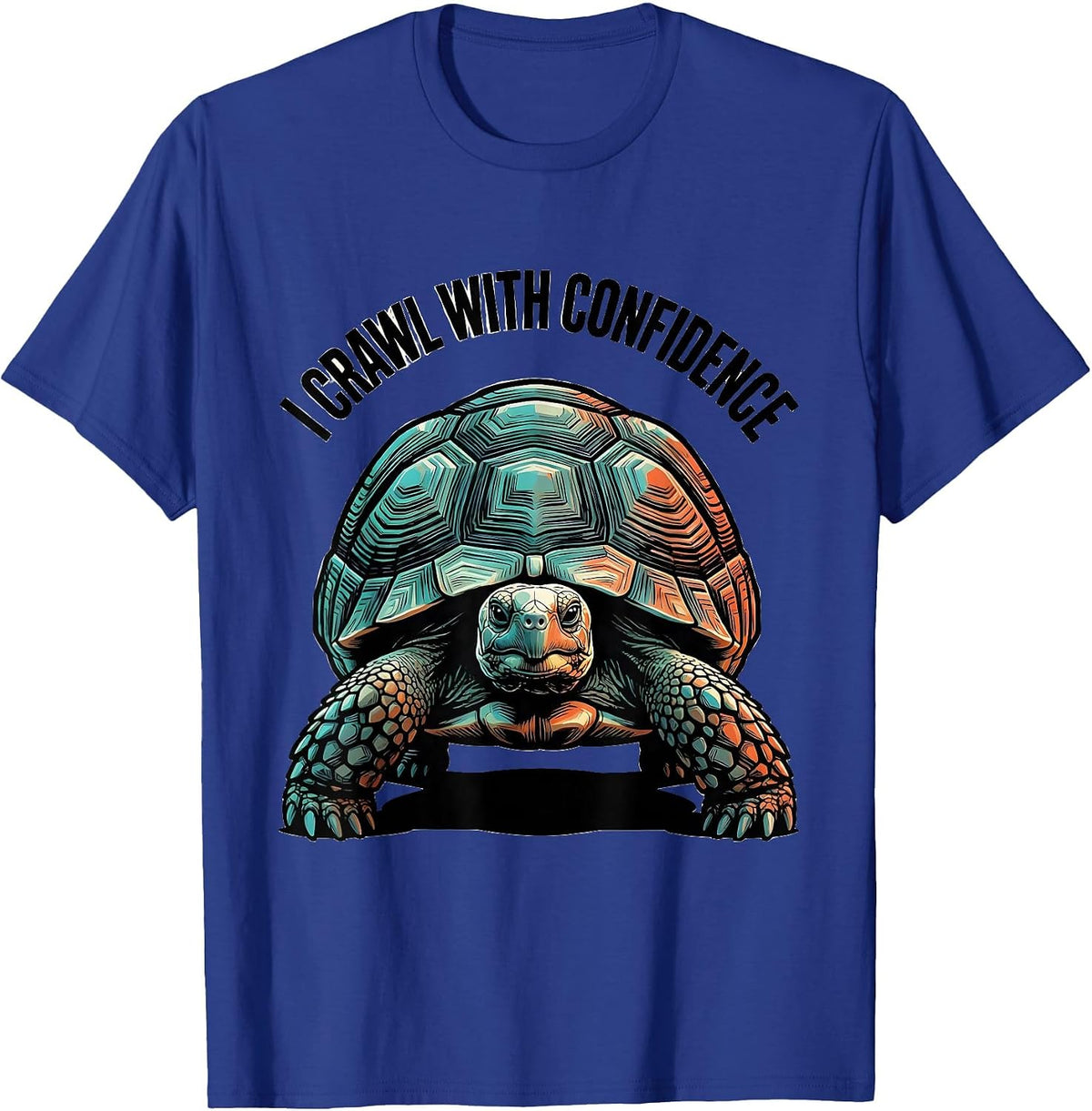 Men's I Crawl With Confidence Funny Tortoise Lover Pet Owner Humor T-Shirt - Royal Blue