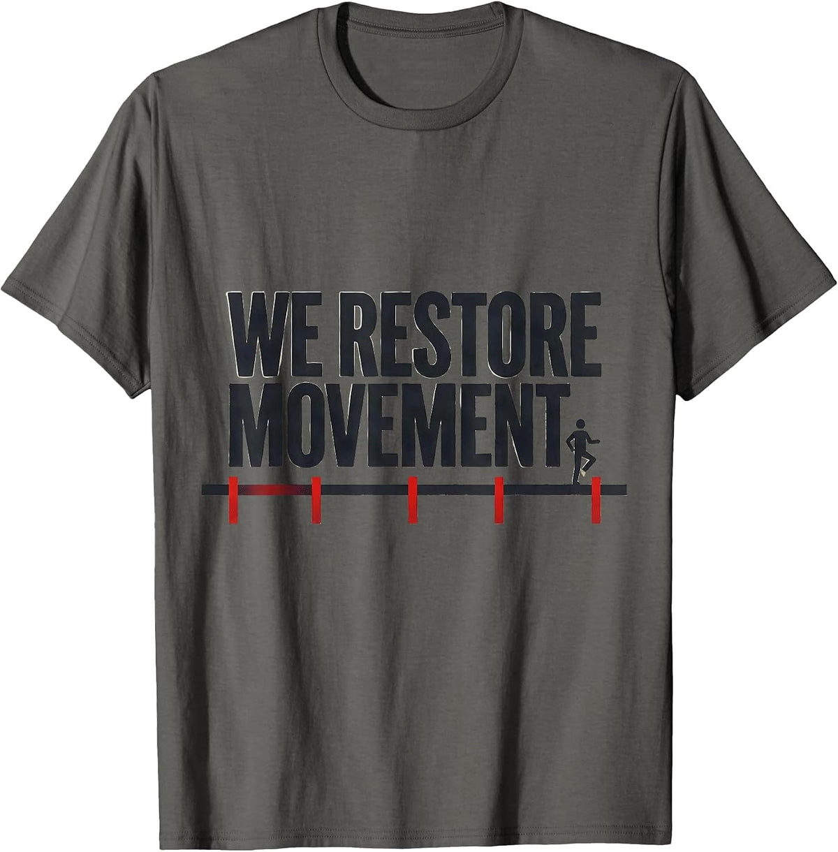 We Restore Movement Stencil Graphic Physical Therapist T-Shirt - Asphalt Grey