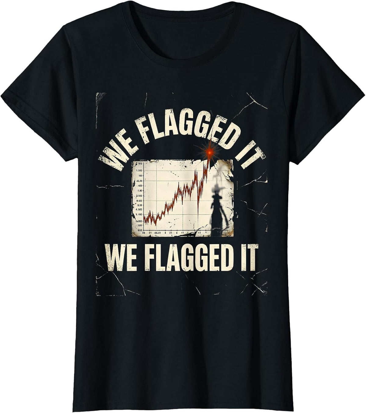 We Flagged It Funny Lab Tech QC Chart Out Of Control T-Shirt - Black
