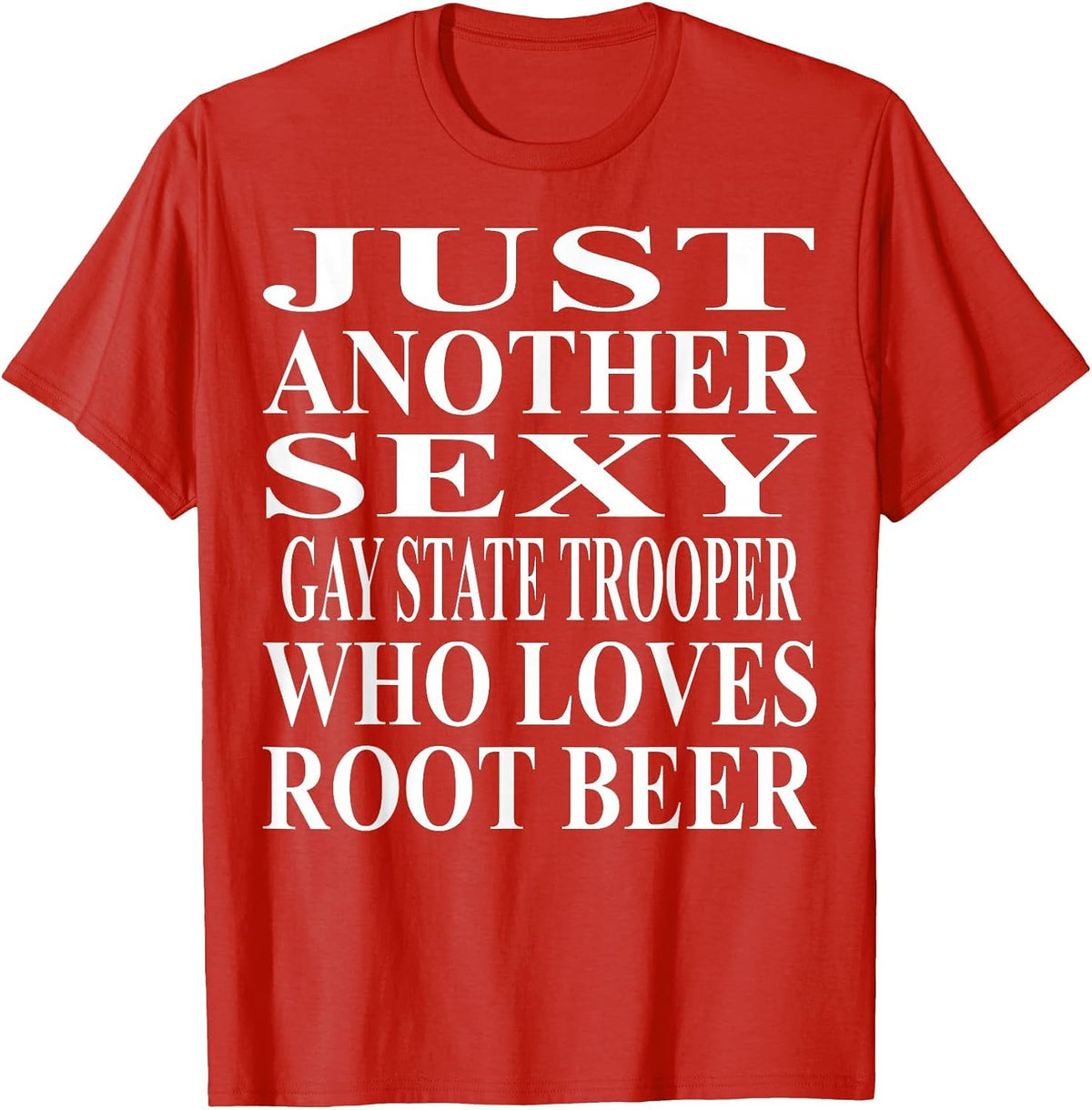 Gay State Trooper Apparel | Amazing Funny Root Beer Design T-Shirt - Red