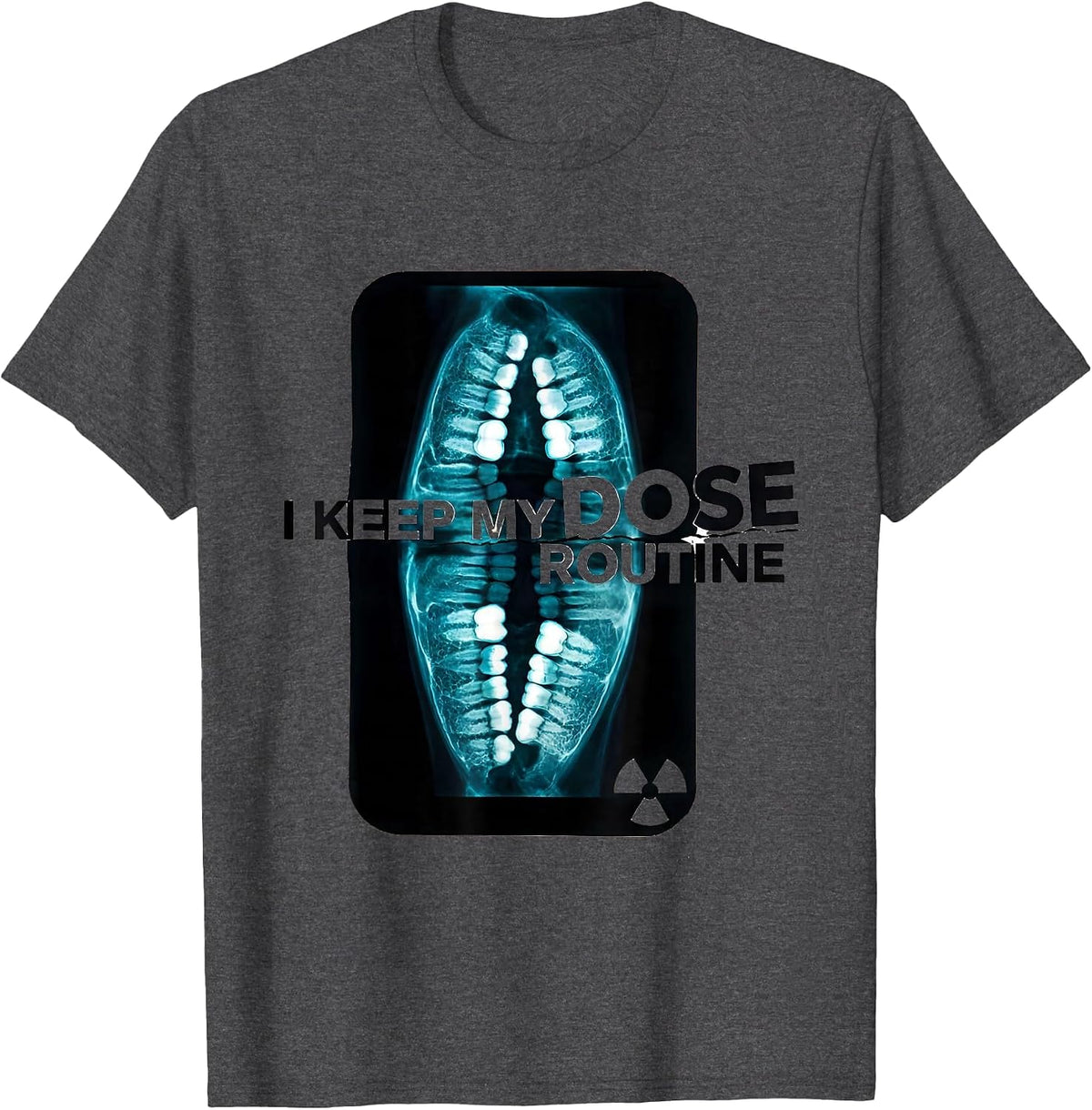 Men's I Keep My Dose Routine Dark Humor Radiology Tech Rad Tech T-Shirt - Dark Heather Grey