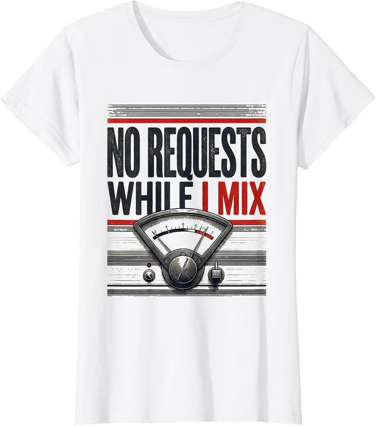 No Requests While I Mix Funny DJ Retro Tribute Gift T-Shirt - White