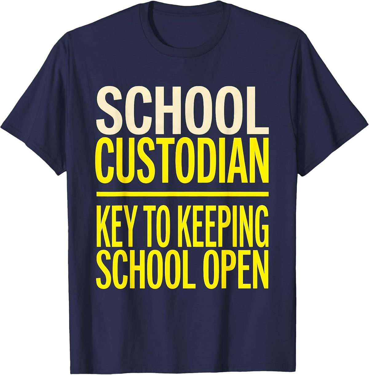 School Custodian, Key To Keeping School Open Funny T-Shirt - Navy Blue