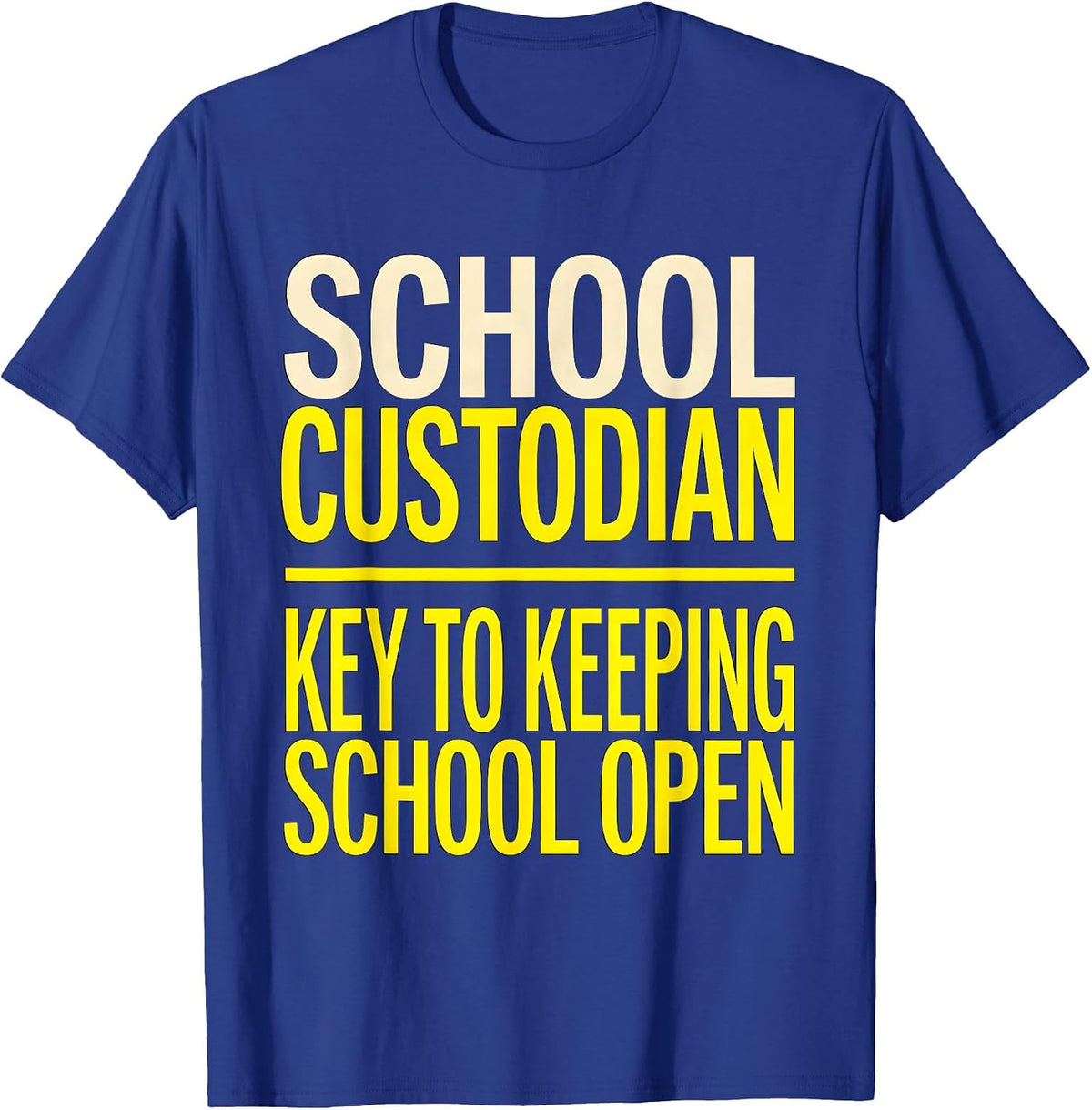 School Custodian, Key To Keeping School Open Funny T-Shirt - Royal Blue