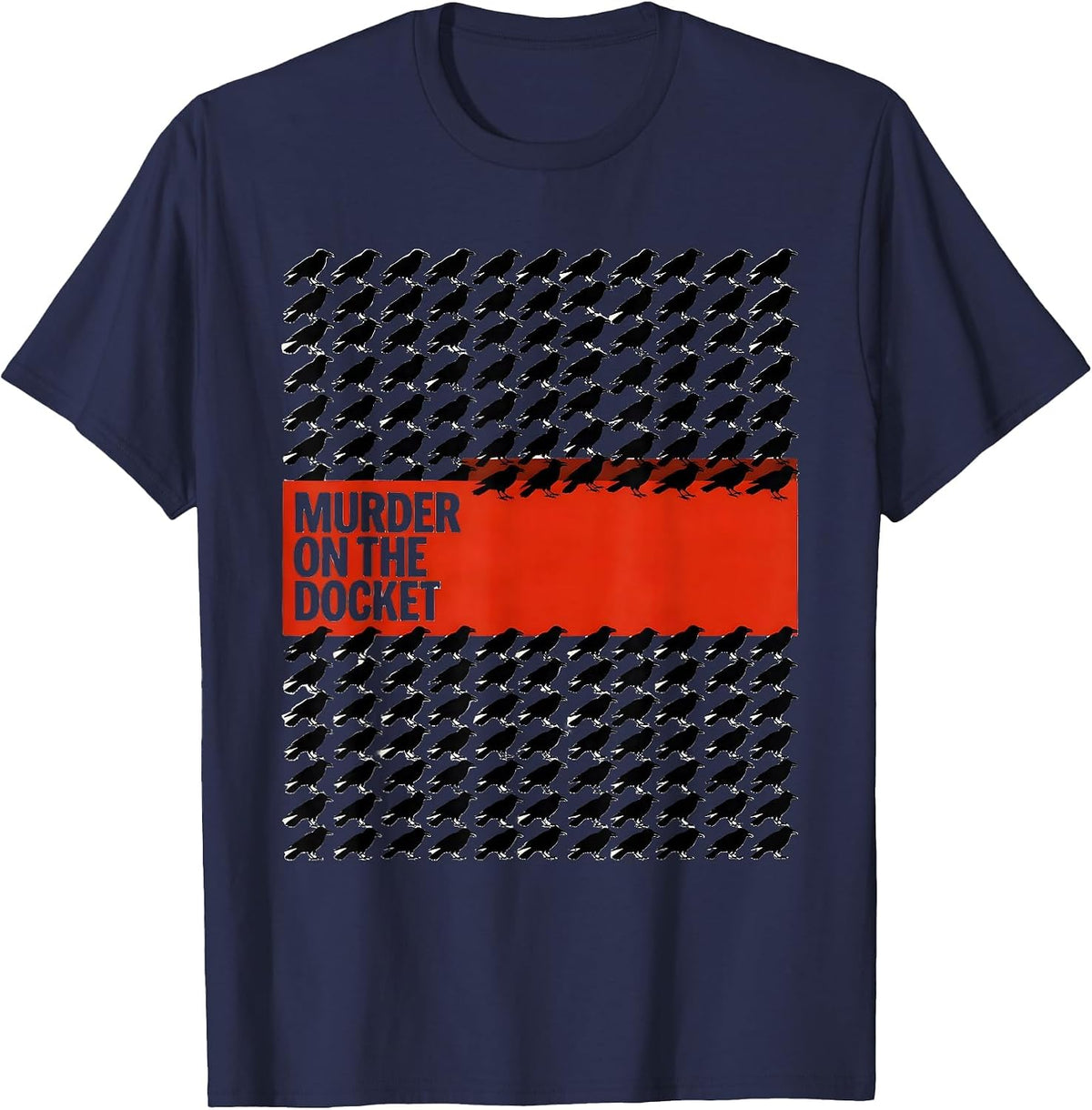 Men's Murder On The Docket Dark Humor Crow Lover Raven Enthusiast T-Shirt - Navy Blue