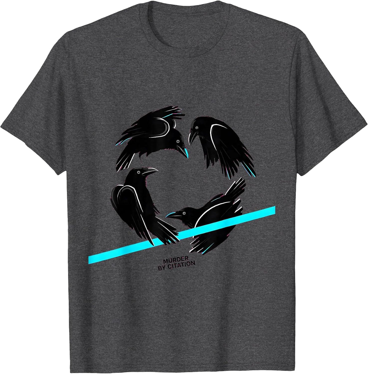Murder By Citation New Wave Crow Lover Bird Humor T-Shirt - Dark Heather Grey