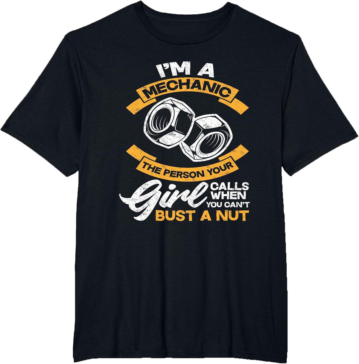 Mechanic Person Your Girl Calls When You Can't Bust A Nut T-Shirt - Black