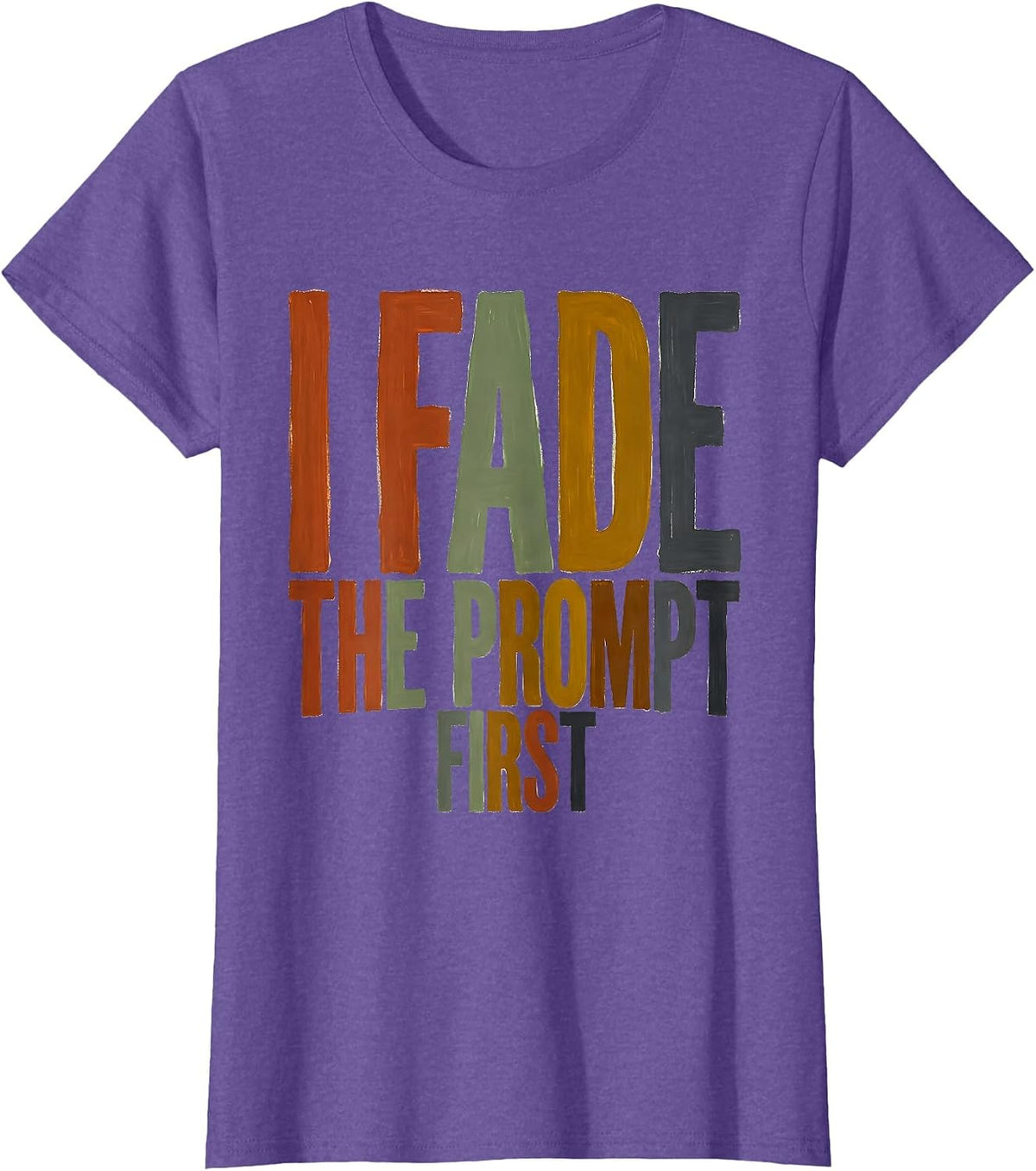 Women's I Fade The Prompt First Funny Special Education Teacher SPED T-Shirt - Purple Heather