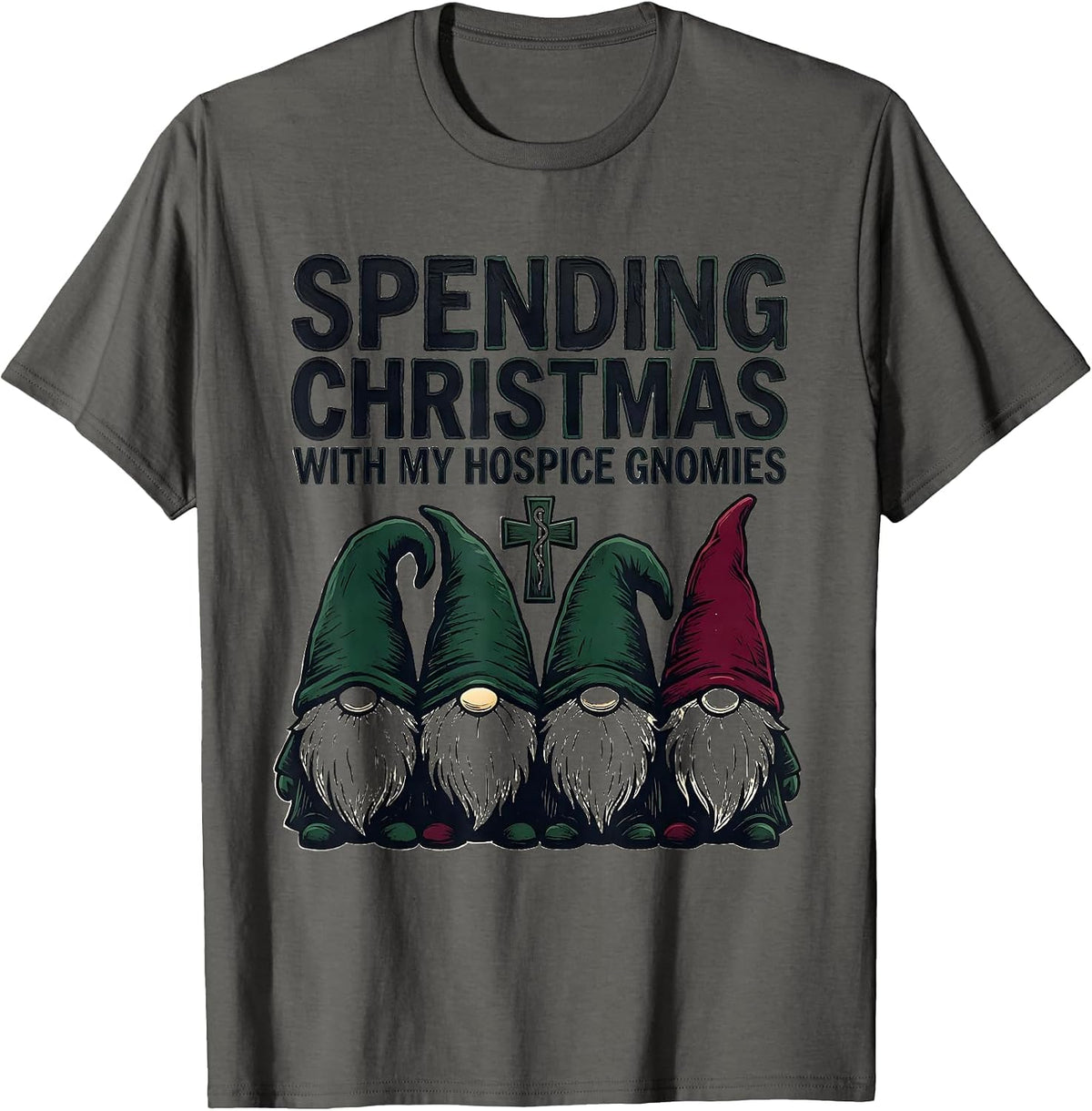 Spending Christmas With My Hospice Gnomies Funny Nurse T-Shirt - Asphalt Grey