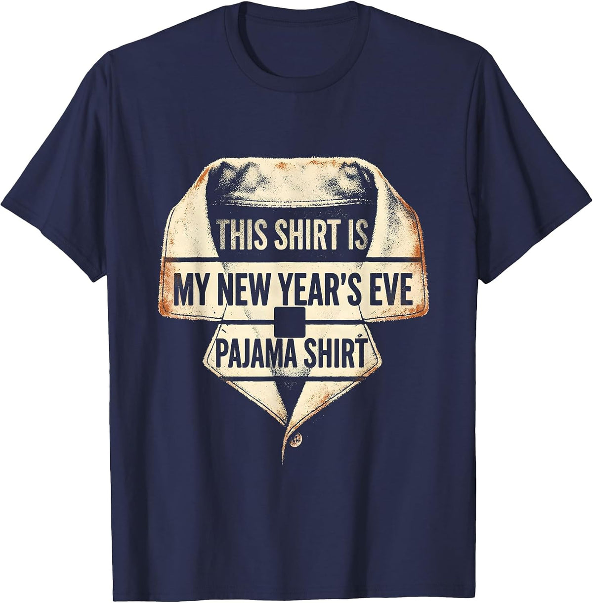 Men's This Shirt Is My New Year's Eve Pajama Shirt Funny T-Shirt - Navy Blue