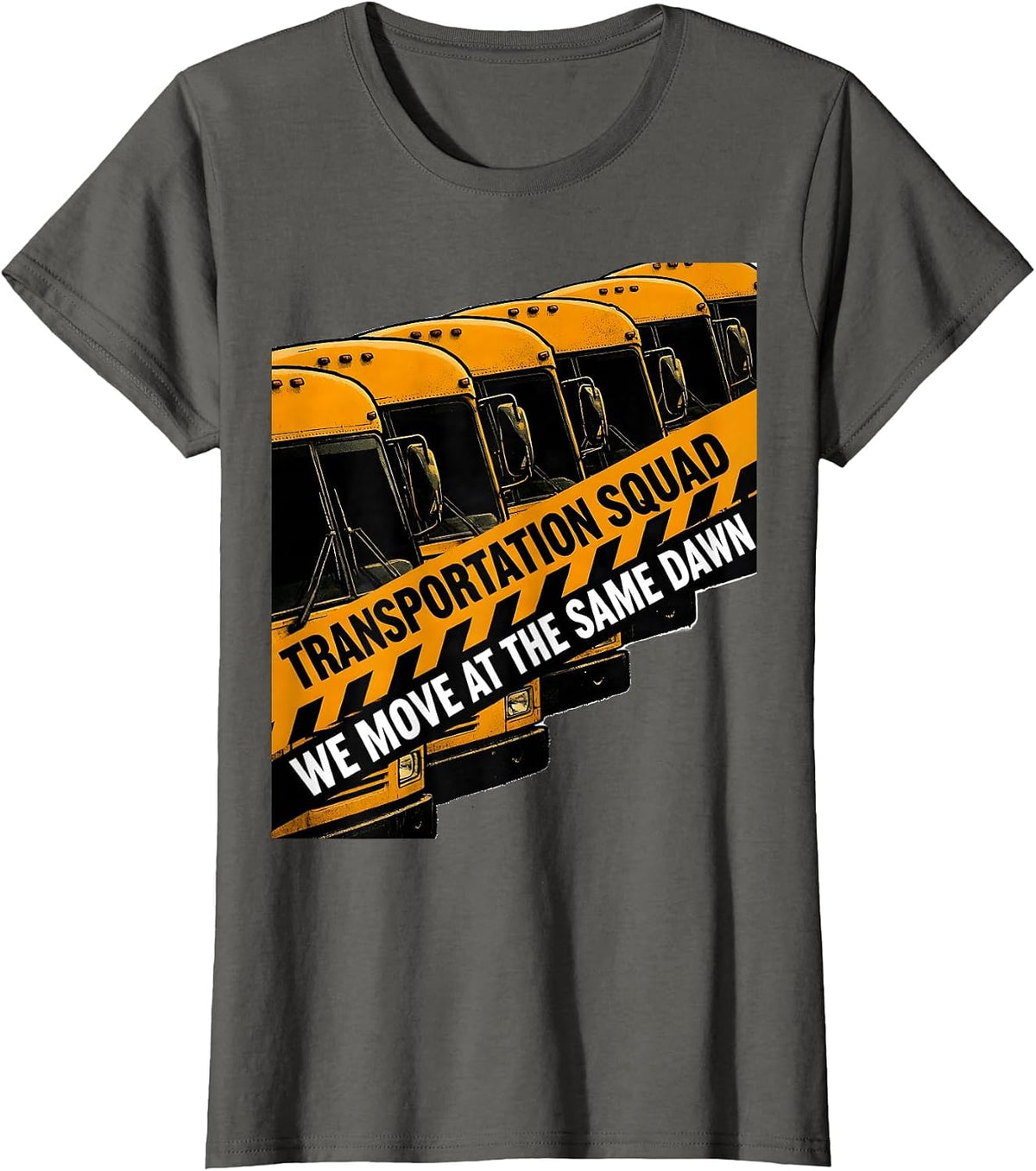 Women's Transportation Squad, We Move At The Same Dawn Driver T-Shirt - Asphalt Grey