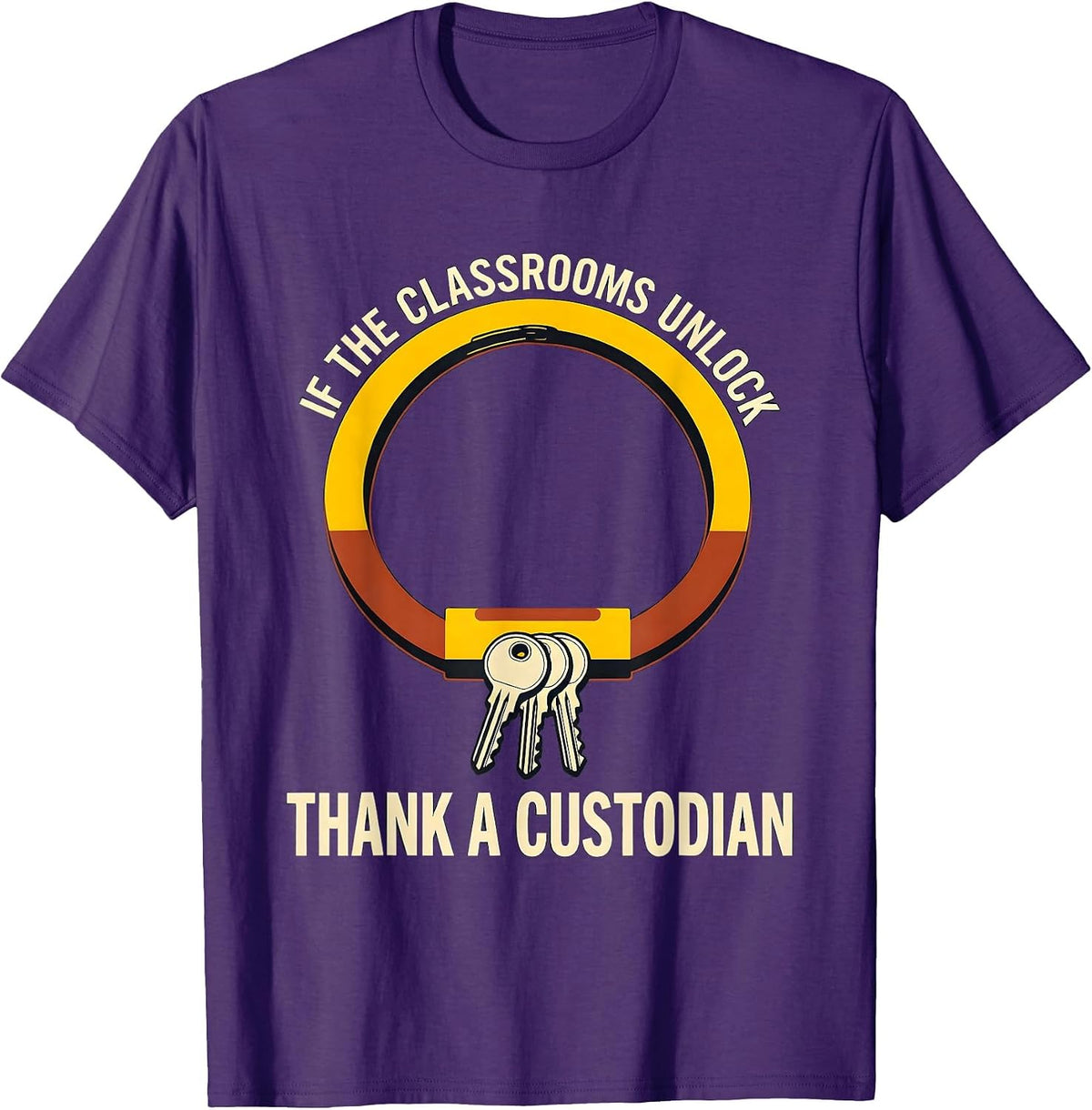 Men's If The Classrooms Unlock Thank A Custodian Crew T-Shirt - Purple