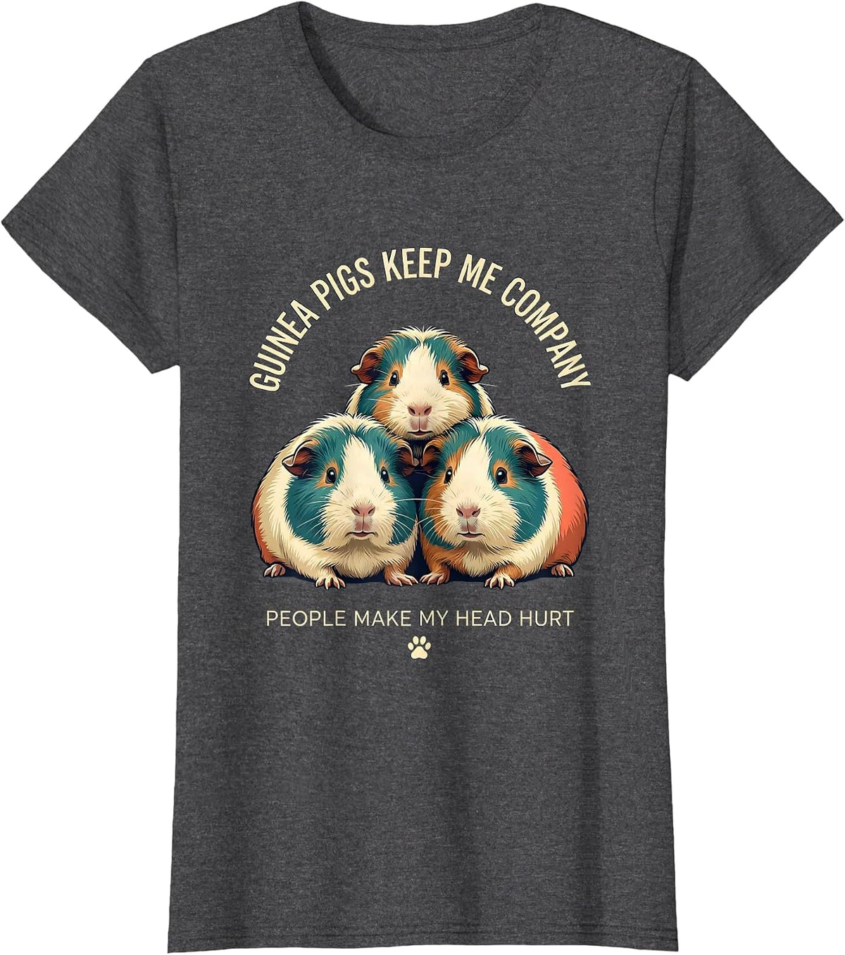 Women's Guinea Pigs Keep Me Company People Make My Head Hurt Funny T-Shirt - Dark Heather Grey