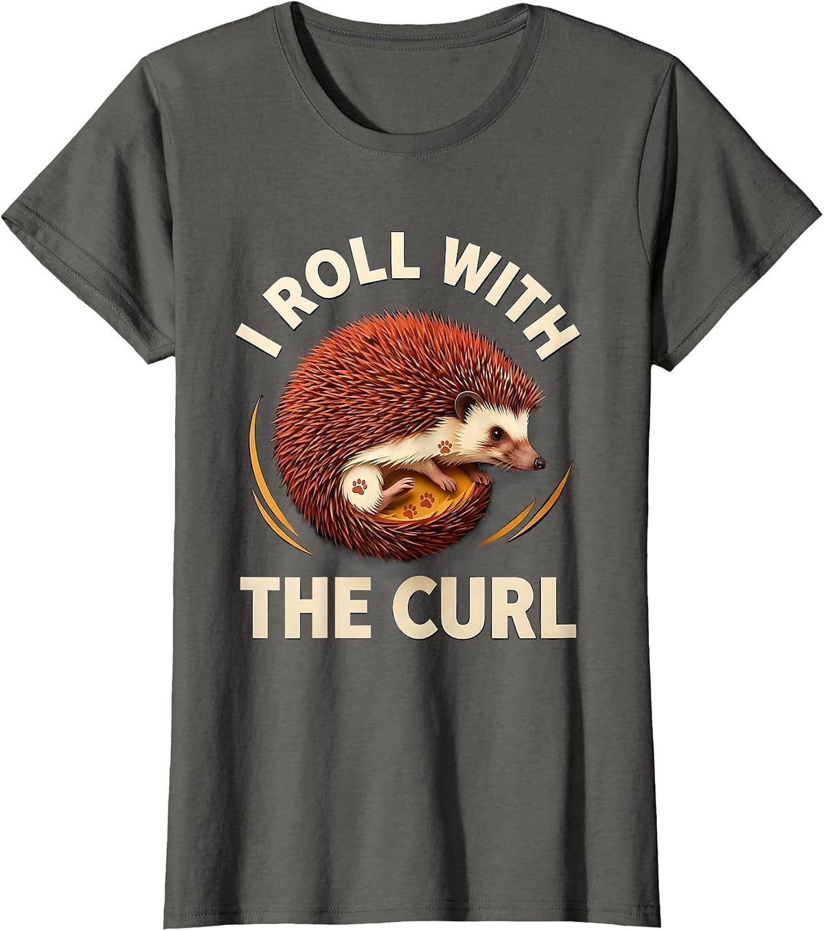 Women's I Roll With The Curl Cute Hedgehog Lover Funny Animal Humor T-Shirt - Asphalt Grey
