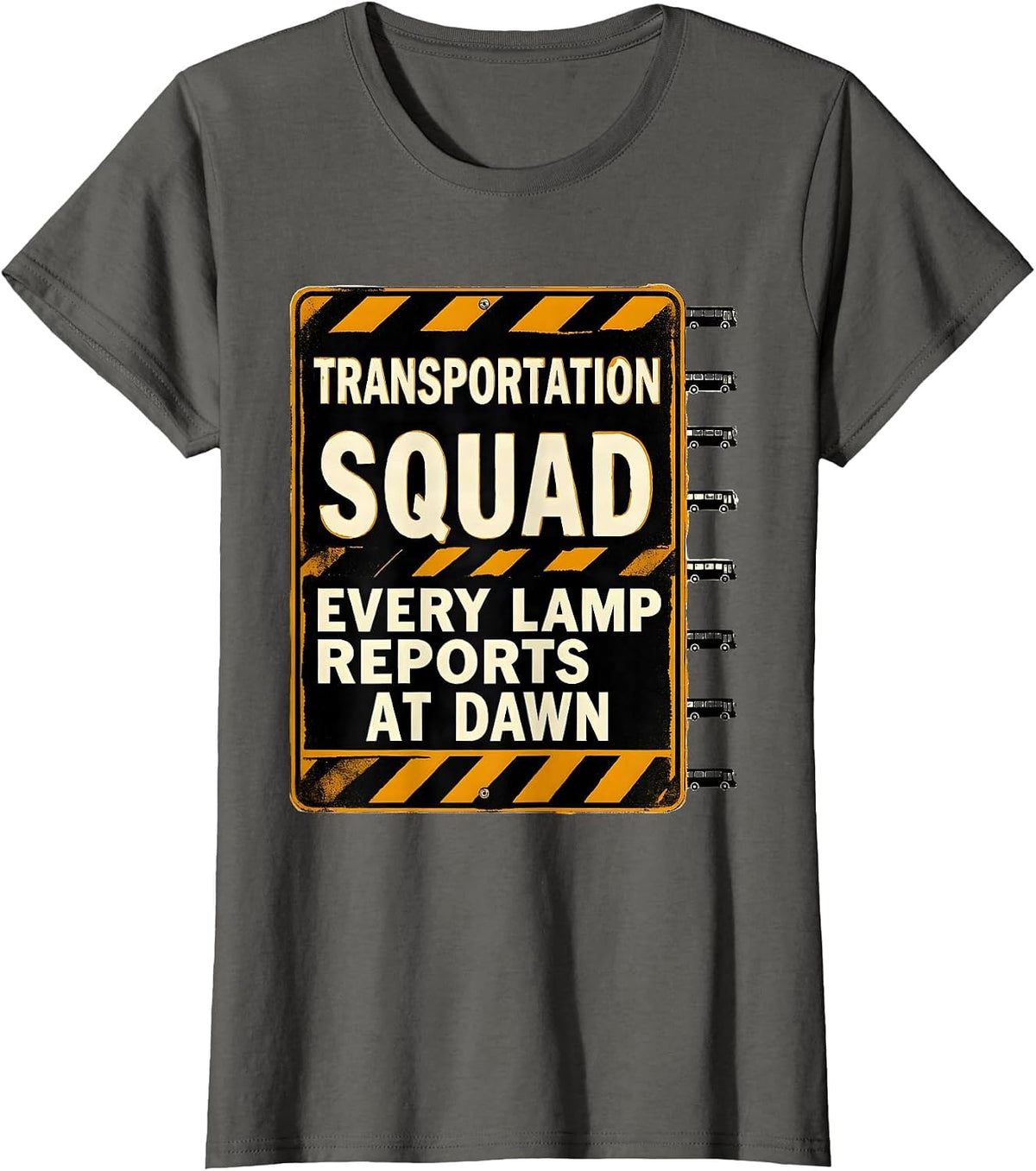 Women's Transportation Squad, Every Lamp Reports At Dawn School Bus T-Shirt - Asphalt Grey