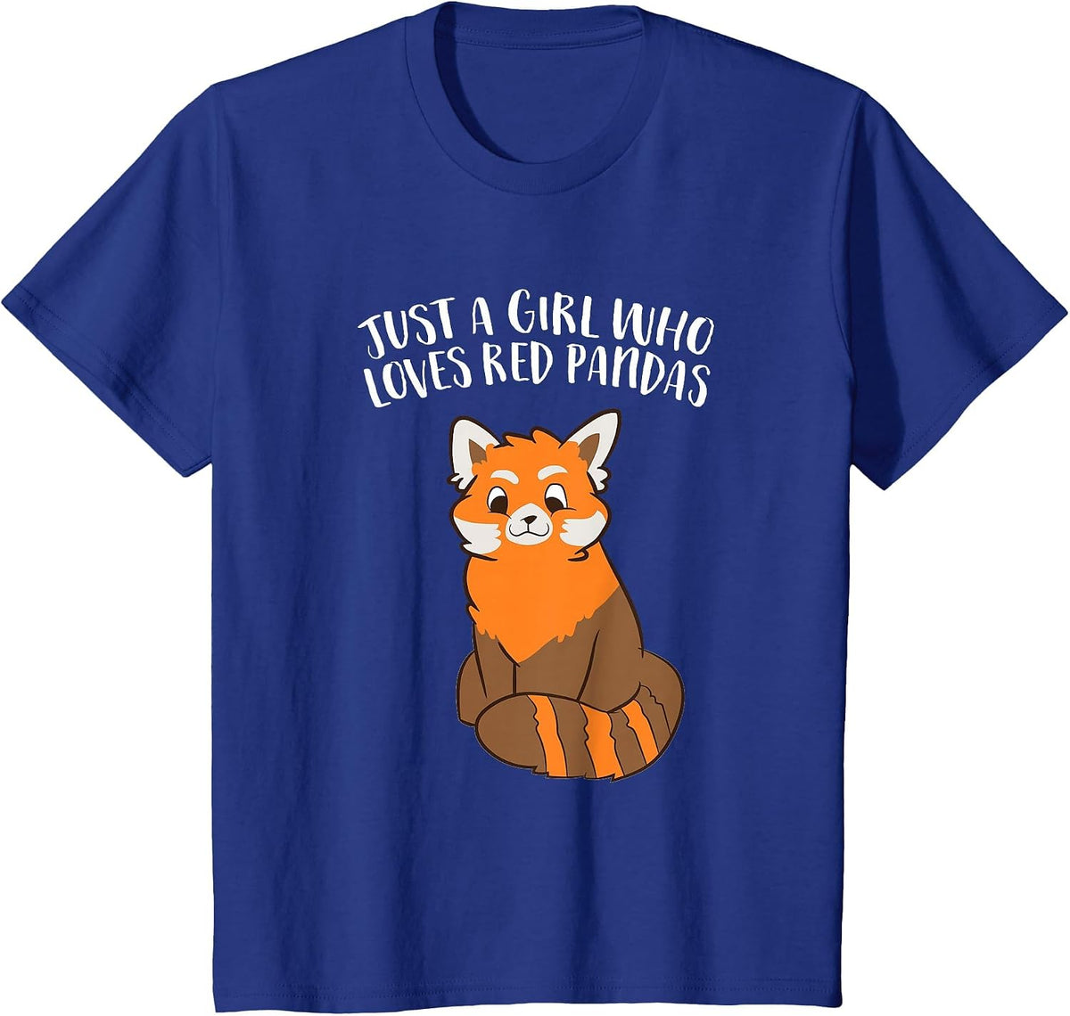 Just a Girl Who Loves Red Pandas T-Shirt - Royal Blue