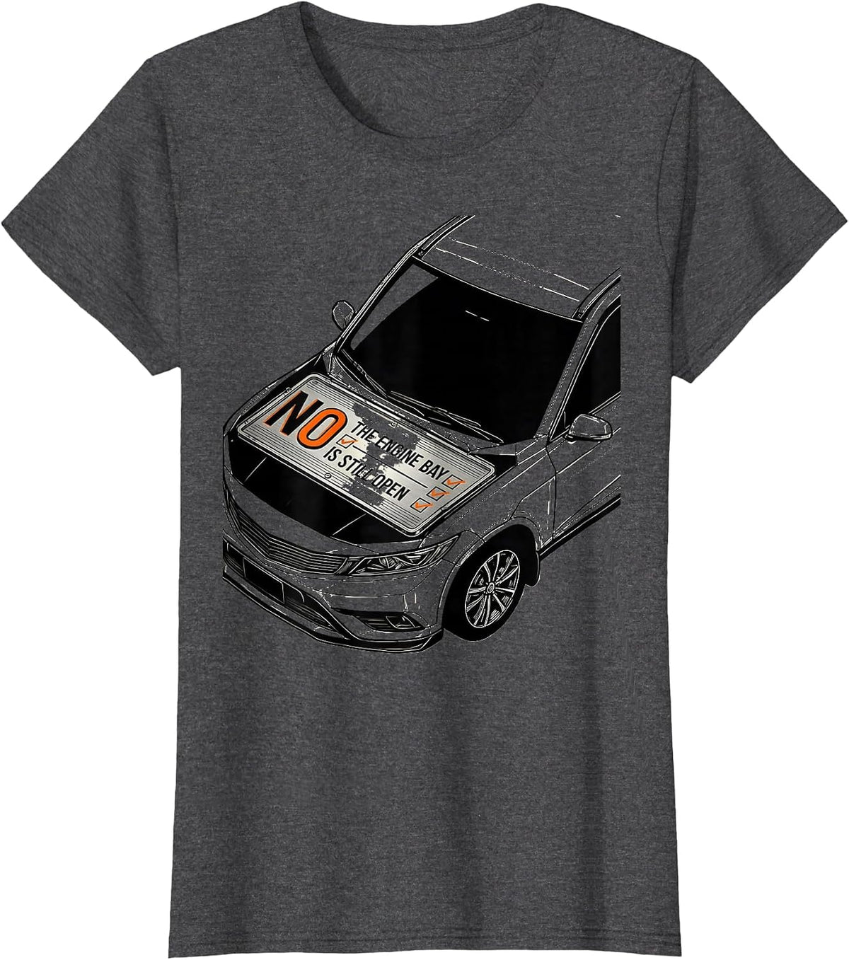 Women's No The Engine Bay Is Still Open Funny Mechanic Garage Auto T-Shirt - Dark Heather Grey